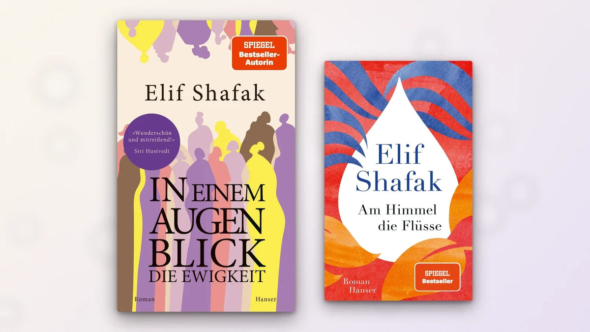 Buchcover von Elif Shafaks neuem Roman In einem Augenblick die Ewigkeit neben ihrem Roman Am Himmel die Flüsse