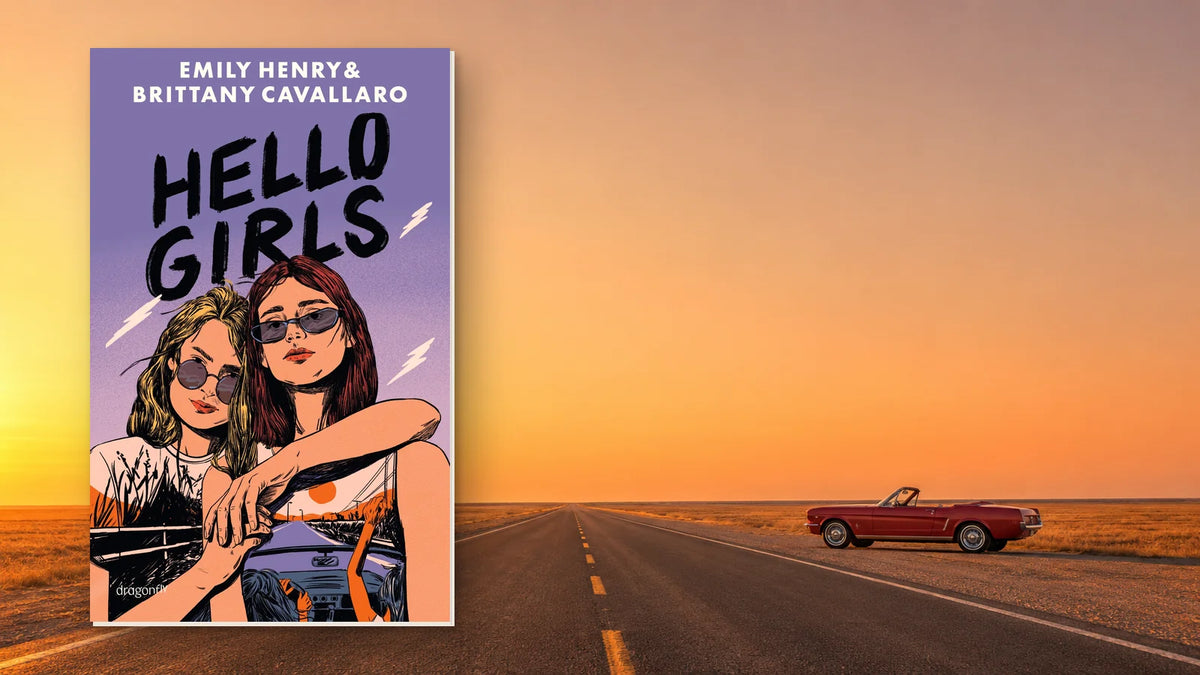 Buchcover »Hello Girls« von Emily Henry und Brittany Cavallaro vor einer leeren Landstraße im goldenen Abendlicht, rechts am Straßenrand ein rotes Cabrio
