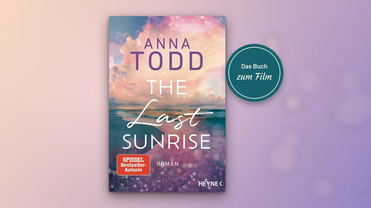 Buchcover The Last Sunrise von Anna Todd mit Sonnenuntergang über dem Meer – das Buch zum Film