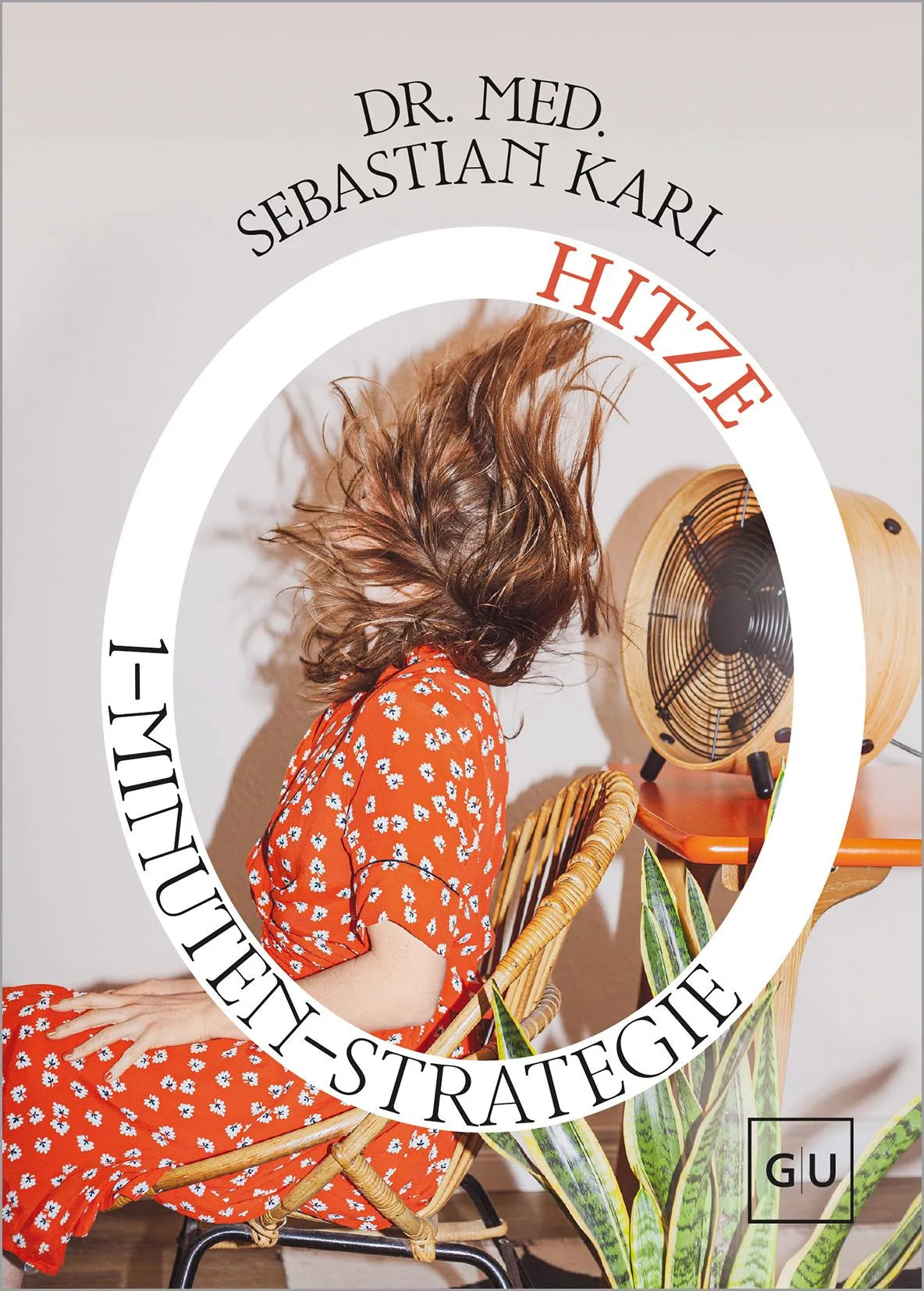 Cover: 1-Minuten-Strategie Hitze (Hardcover) von Sebastian Karl