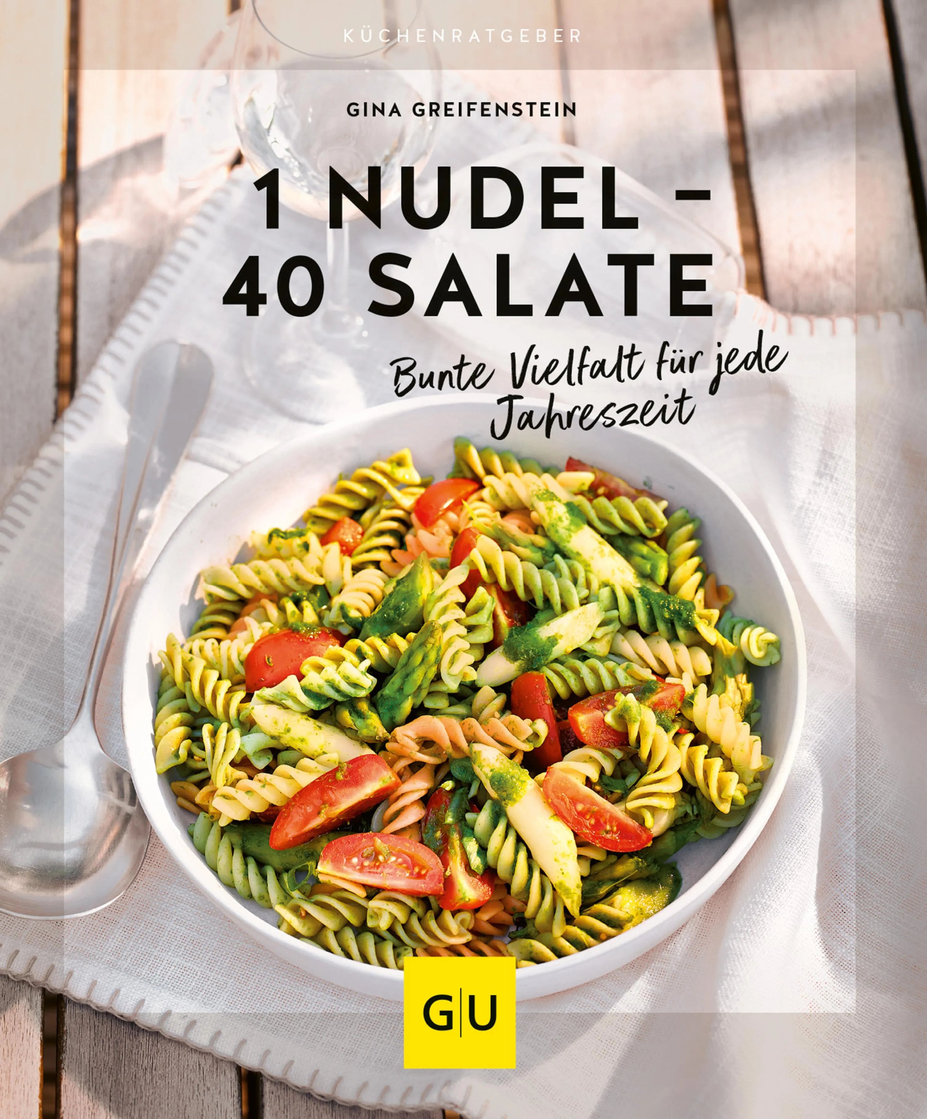 Cover: 1 Nudel – 40 Salate (E-Book) von Gina Greifenstein