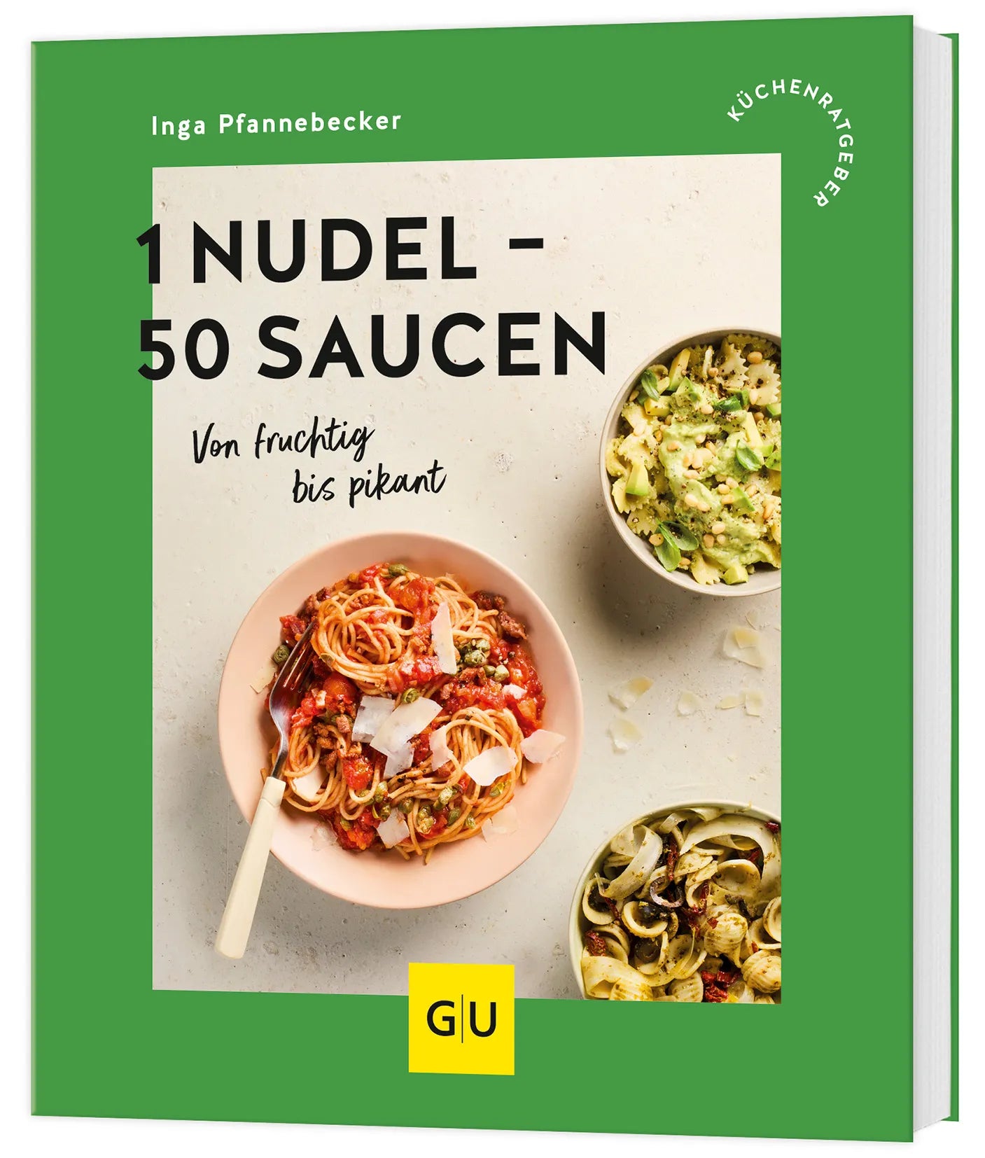 Cover: 1 Nudel – 50 Saucen (Taschenbuch) von Inga Pfannebecker