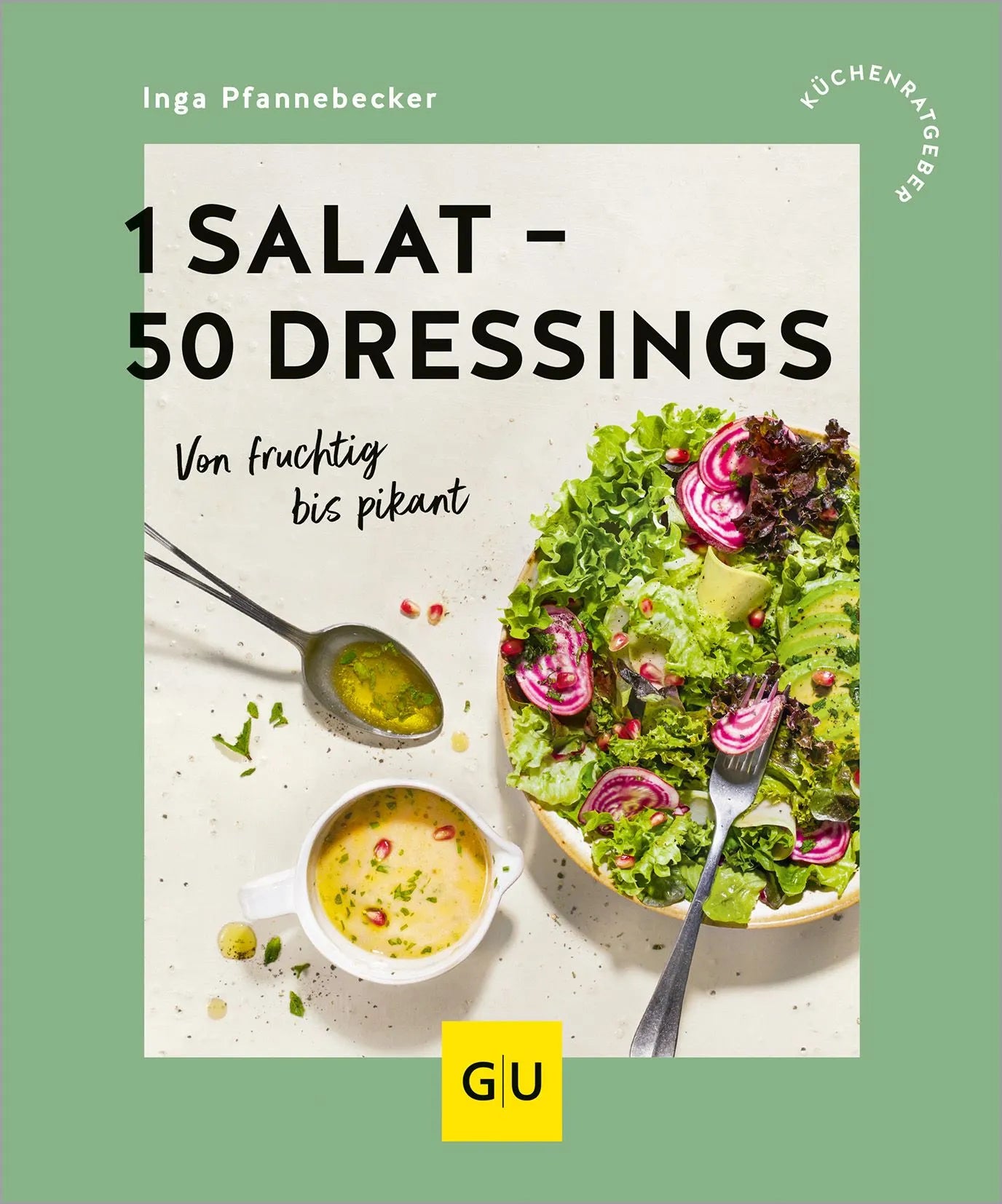 Cover: 1 Salat - 50 Dressings (Paperback) von Inga Pfannebecker