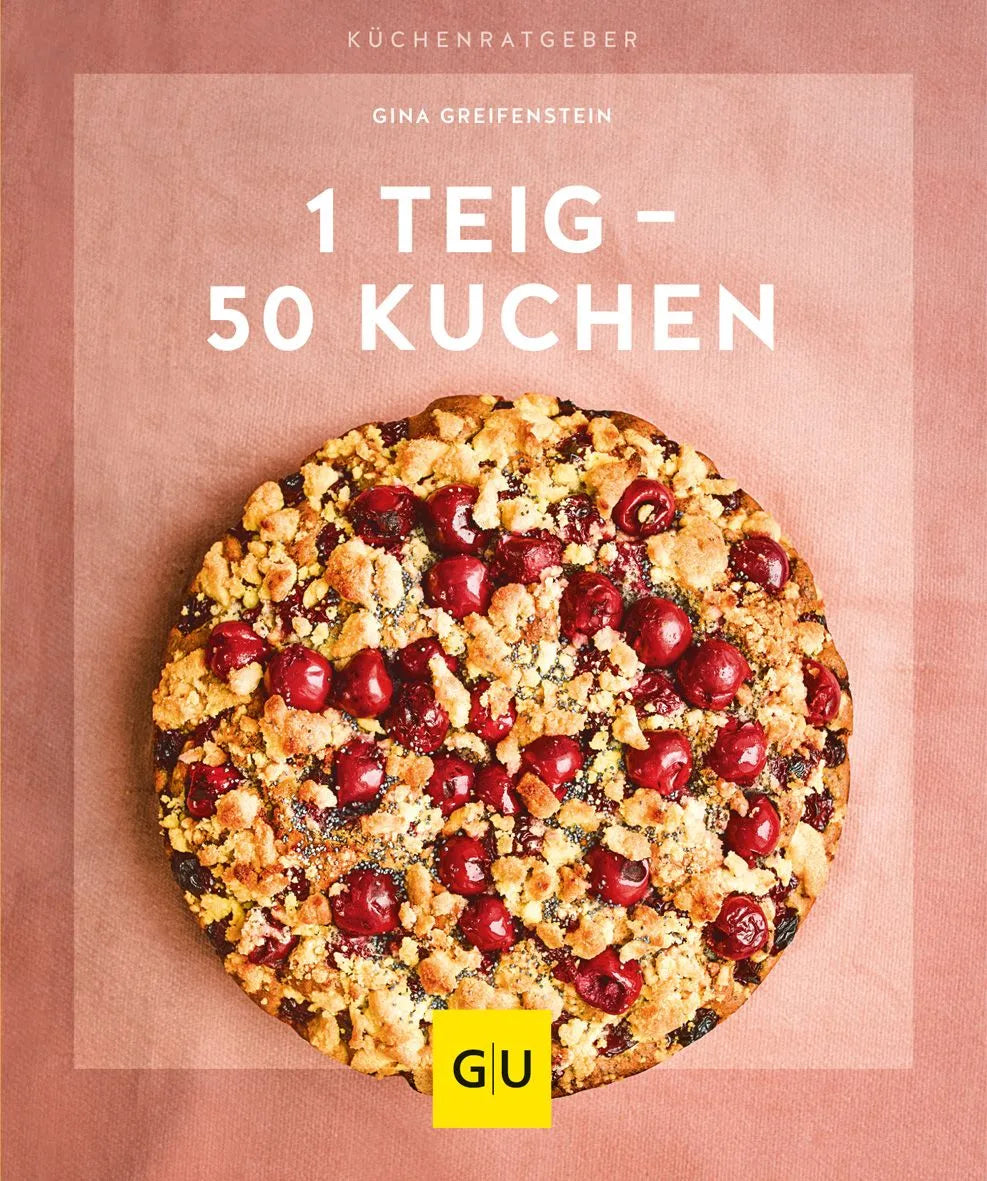 Cover: 1 Teig – 50 Kuchen (Paperback) von Gina Greifenstein