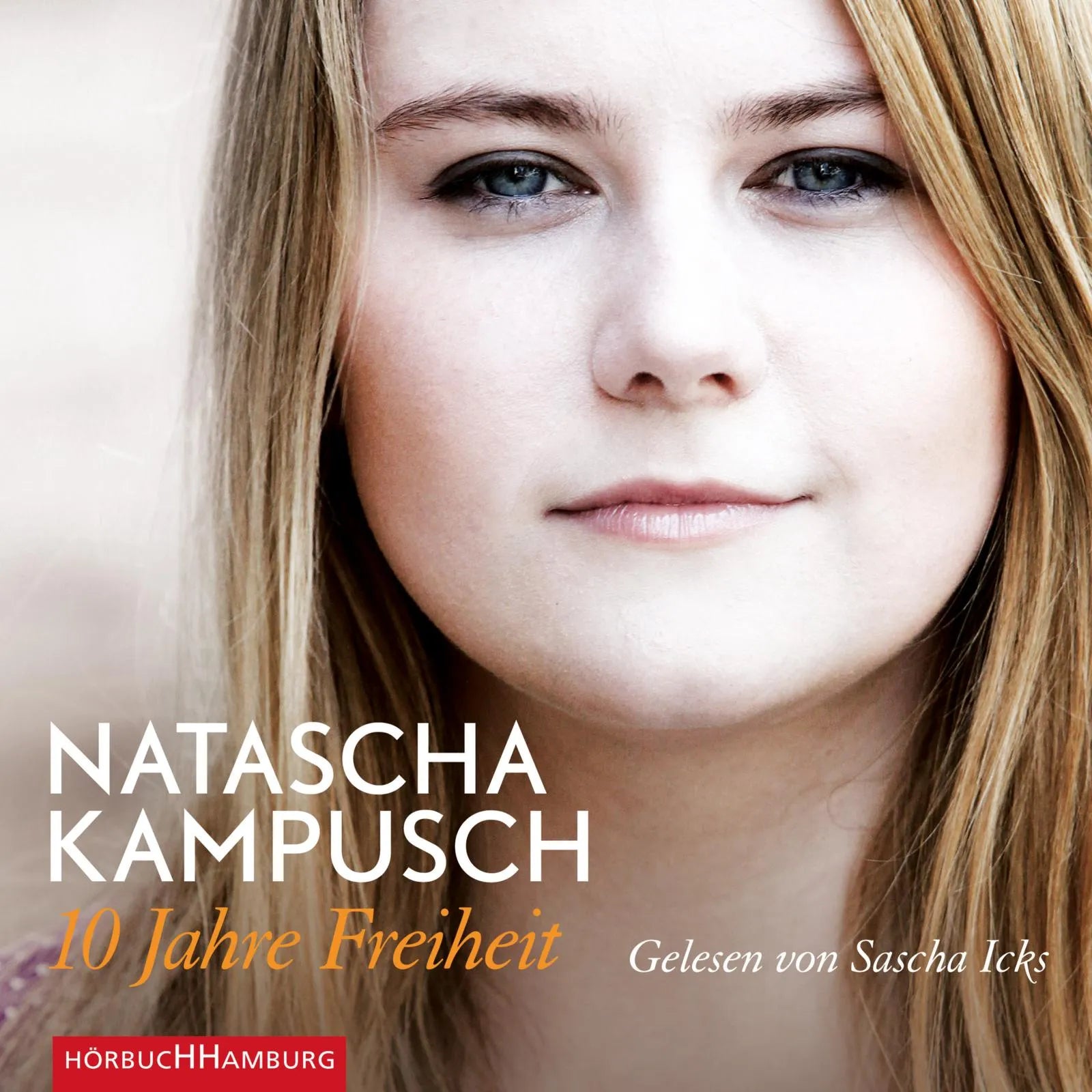 Buchcover von '10 Jahre Freiheit' - Hörbuch (CD) von Natascha Kampusch