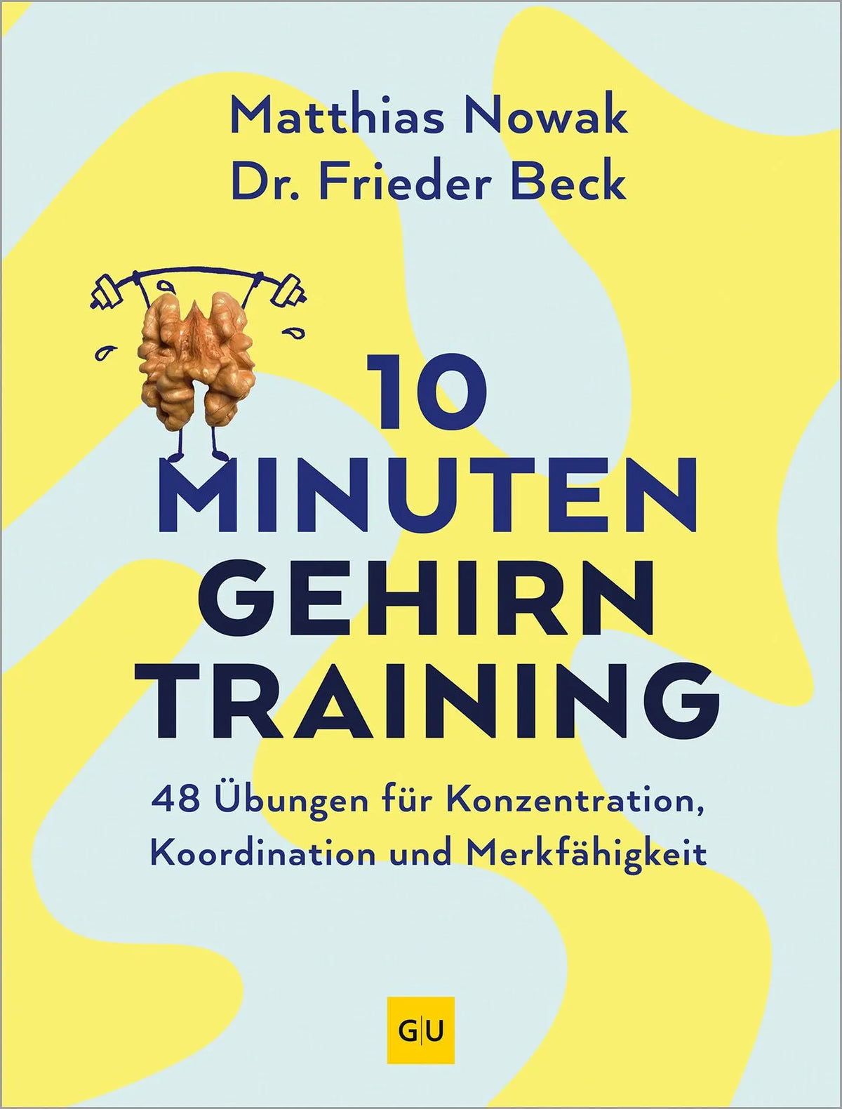 Cover: 10-Minuten-Gehirntraining (Hardcover) von Matthias Nowak