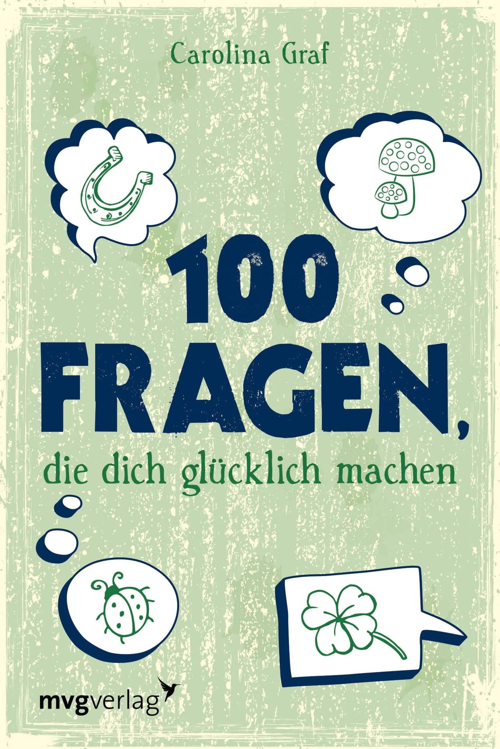 Buchcover von '100 Fragen, die dich glücklich machen' - Taschenbuch von Carolina Graf