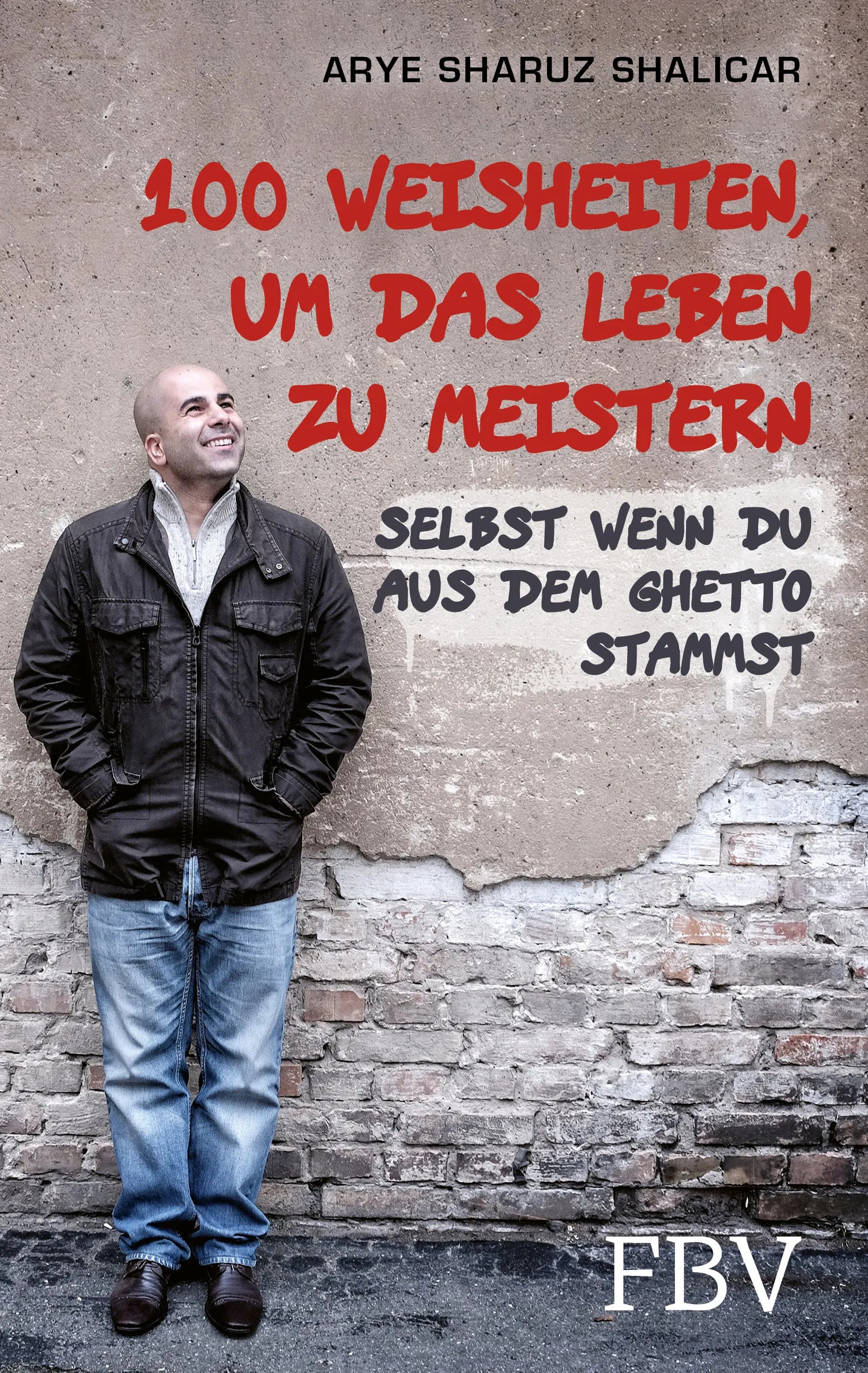 Buchcover von '100 Weisheiten, um das Leben zu meistern' - Gebundene Ausgabe von Arye Sharuz Shalicar