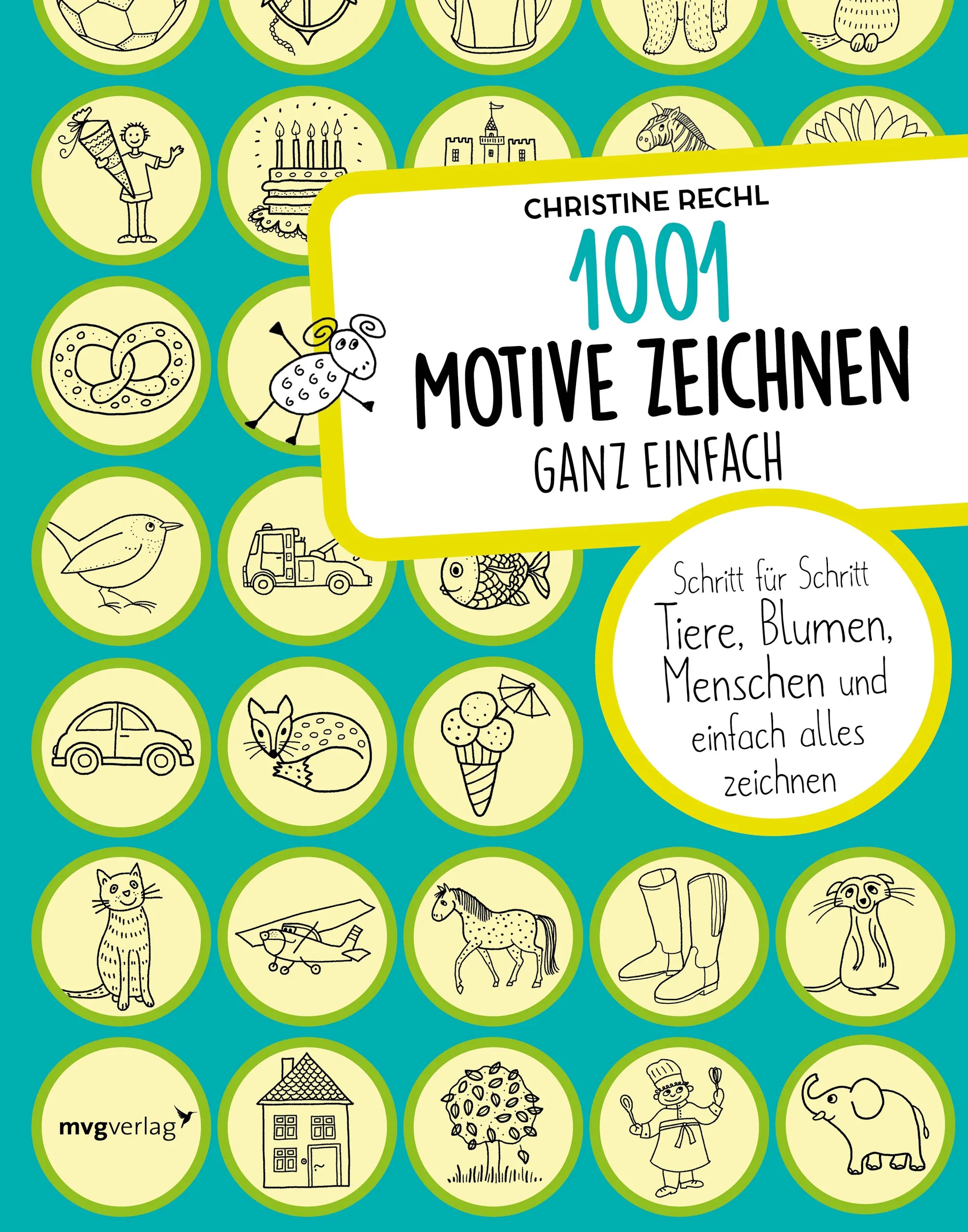 Buchcover von '1001 Motive zeichnen – ganz einfach' - Gebundene Ausgabe von Christine Rechl