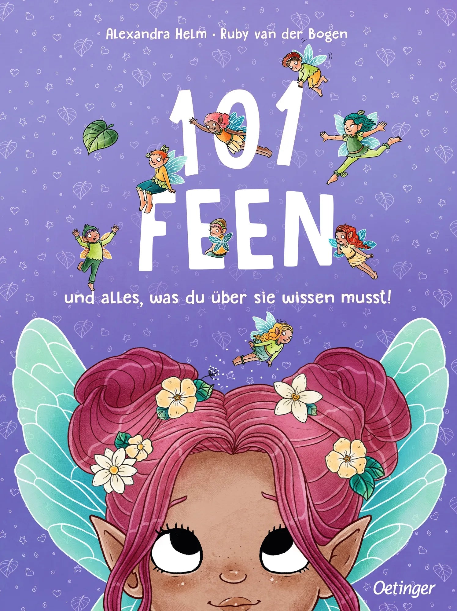 Cover: 101 Feen und alles, was du über sie wissen musst! (Hardcover) von Ruby van der Bogen
