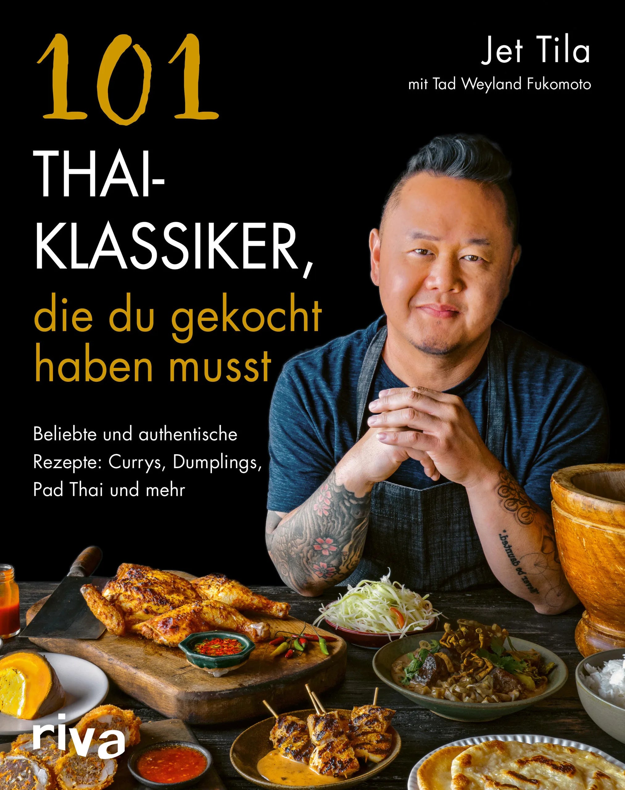 Buchcover von '101 Thai-Klassiker, die du gekocht haben musst' - Taschenbuch von Jet Tila