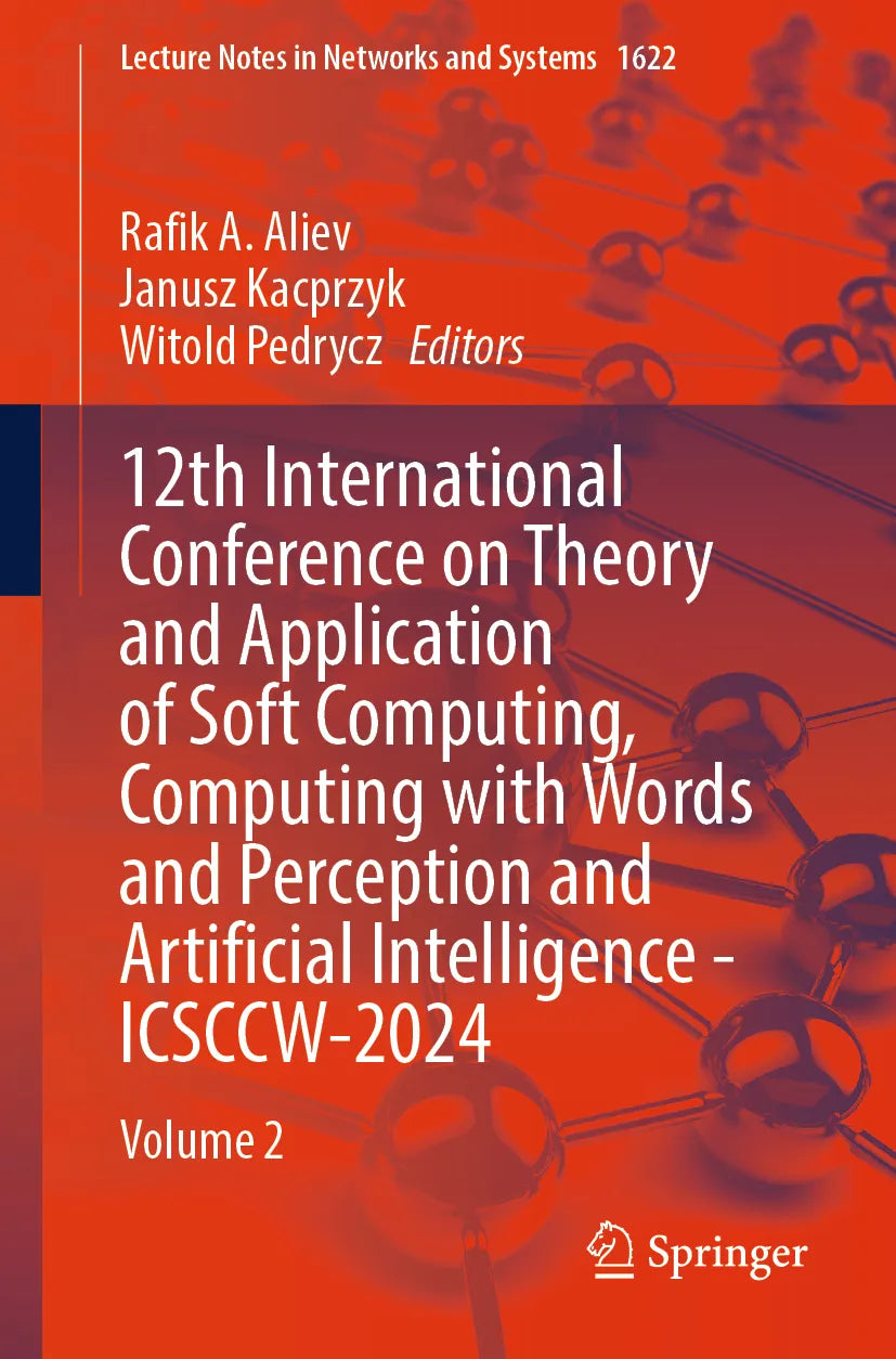 Cover: 12th International Conference on Theory and Application of Soft Computing, Computing with Words and Perception and Artificial Intelligence - ICSCCW-2024 (E-Book)