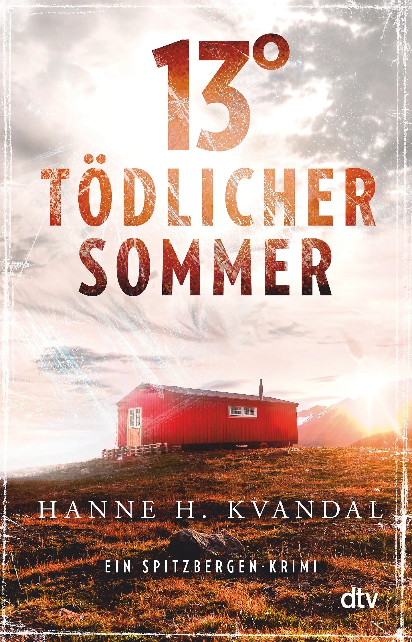 Buchcover von '13° – Tödlicher Sommer' - Taschenbuch von Hanne H. Kvandal