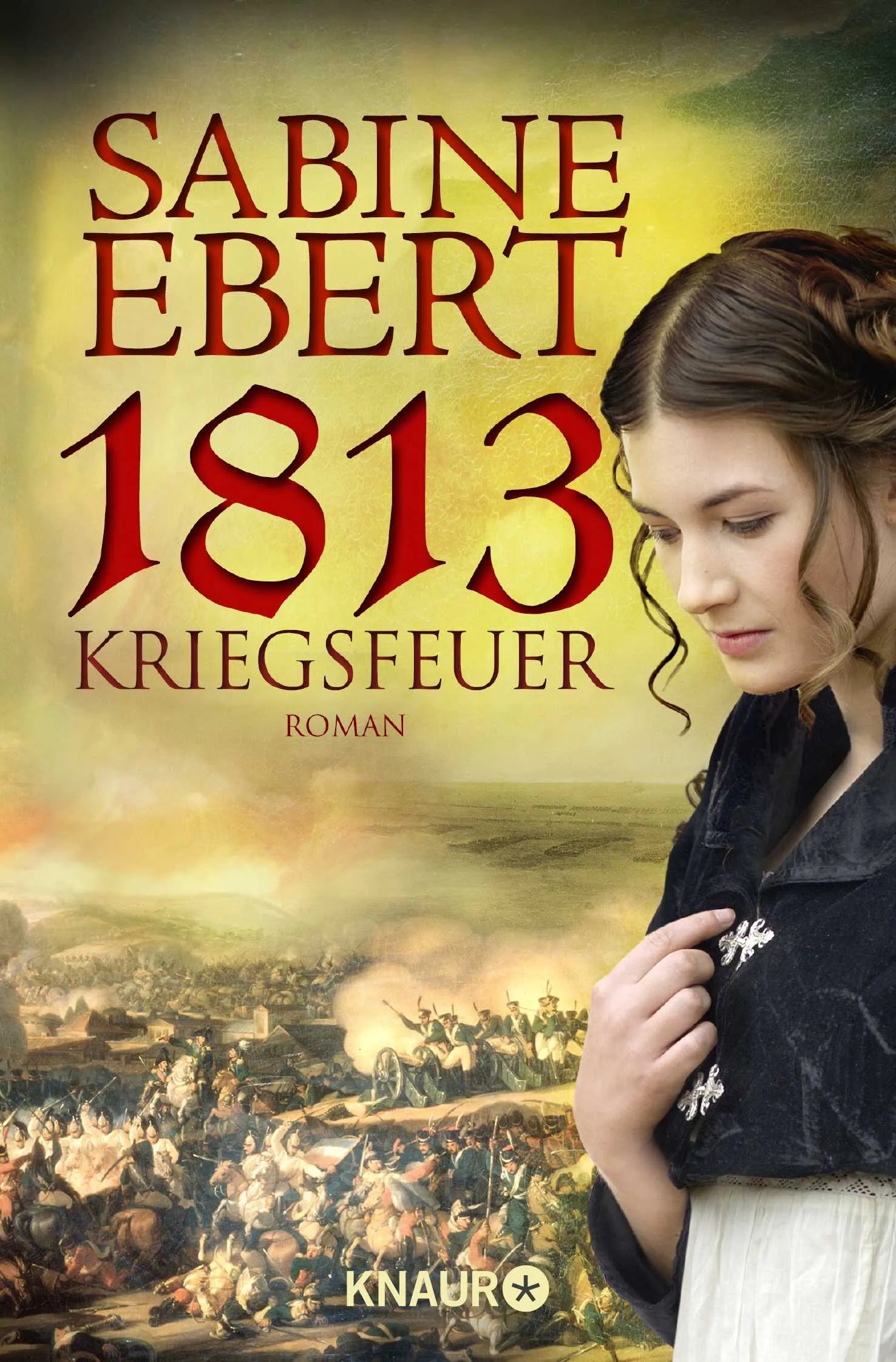 Buchcover von '1813 - Kriegsfeuer' - Taschenbuch von Sabine Ebert