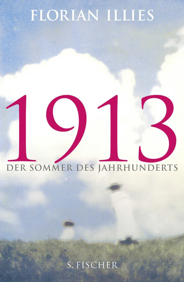 Buchcover von '1913' - Gebundene Ausgabe von Florian Illies