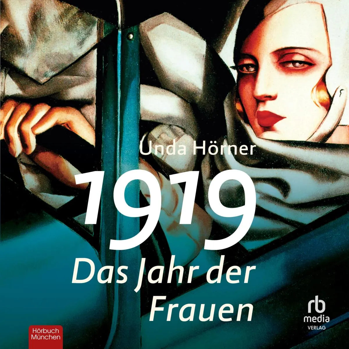 Cover: 1919 - Das Jahr der Frauen (Hörbuch Download) von Unda Hörner