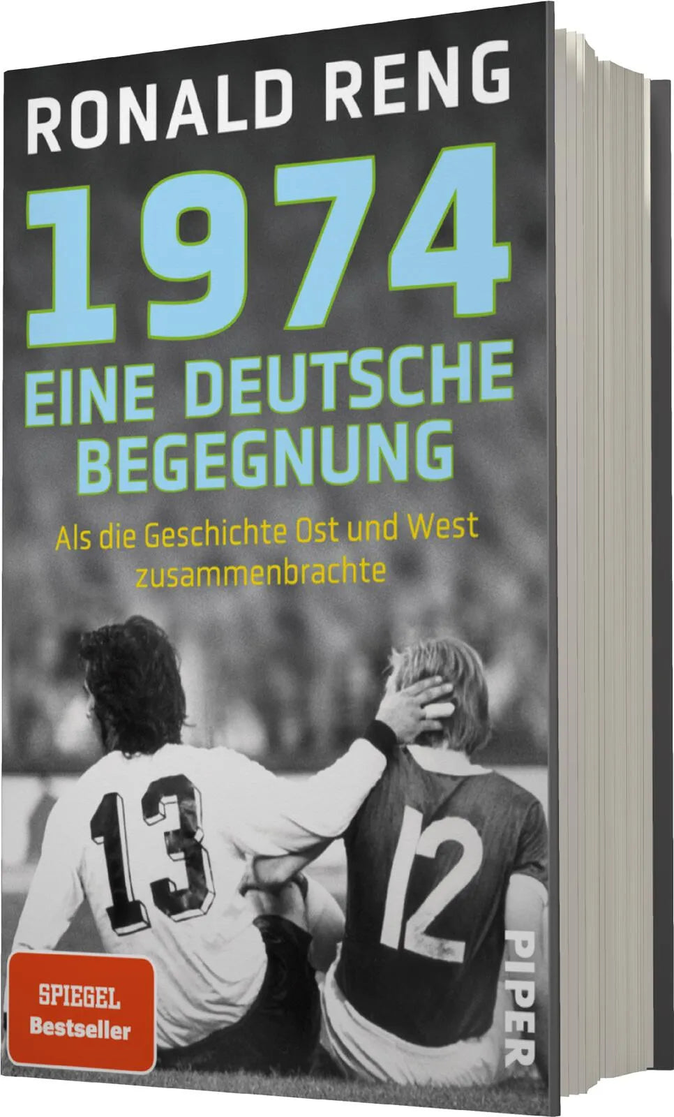 Ronald Reng - 1974 – Eine deutsche Begegnung