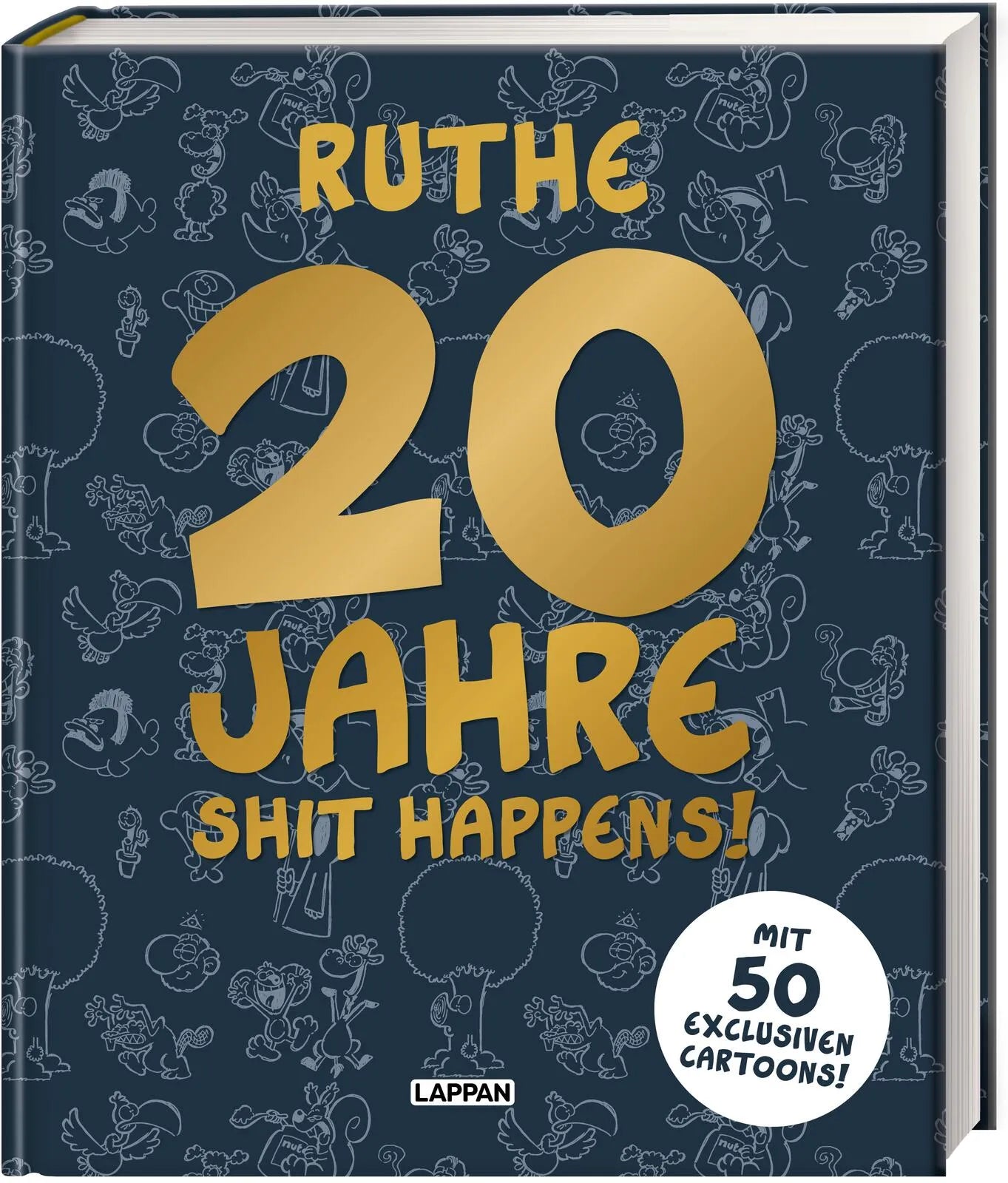 Buchcover von '20 Jahre Shit happens!' - Gebundene Ausgabe von Ralph Ruthe