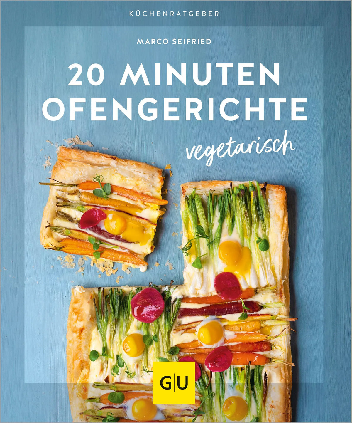 Cover: 20 Minuten Ofengerichte vegetarisch (Paperback) von Marco Seifried