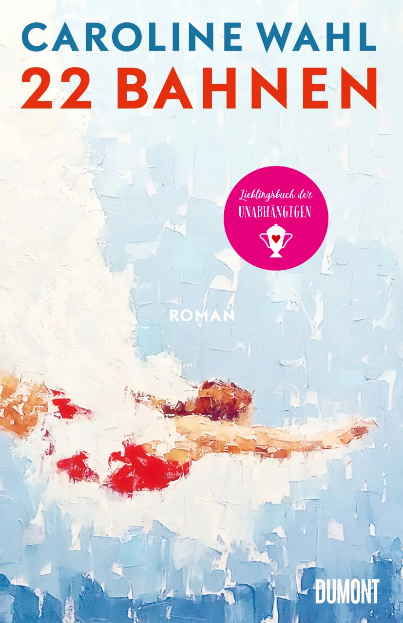 Buchcover von '22 Bahnen' - Gebundene Ausgabe von Caroline Wahl