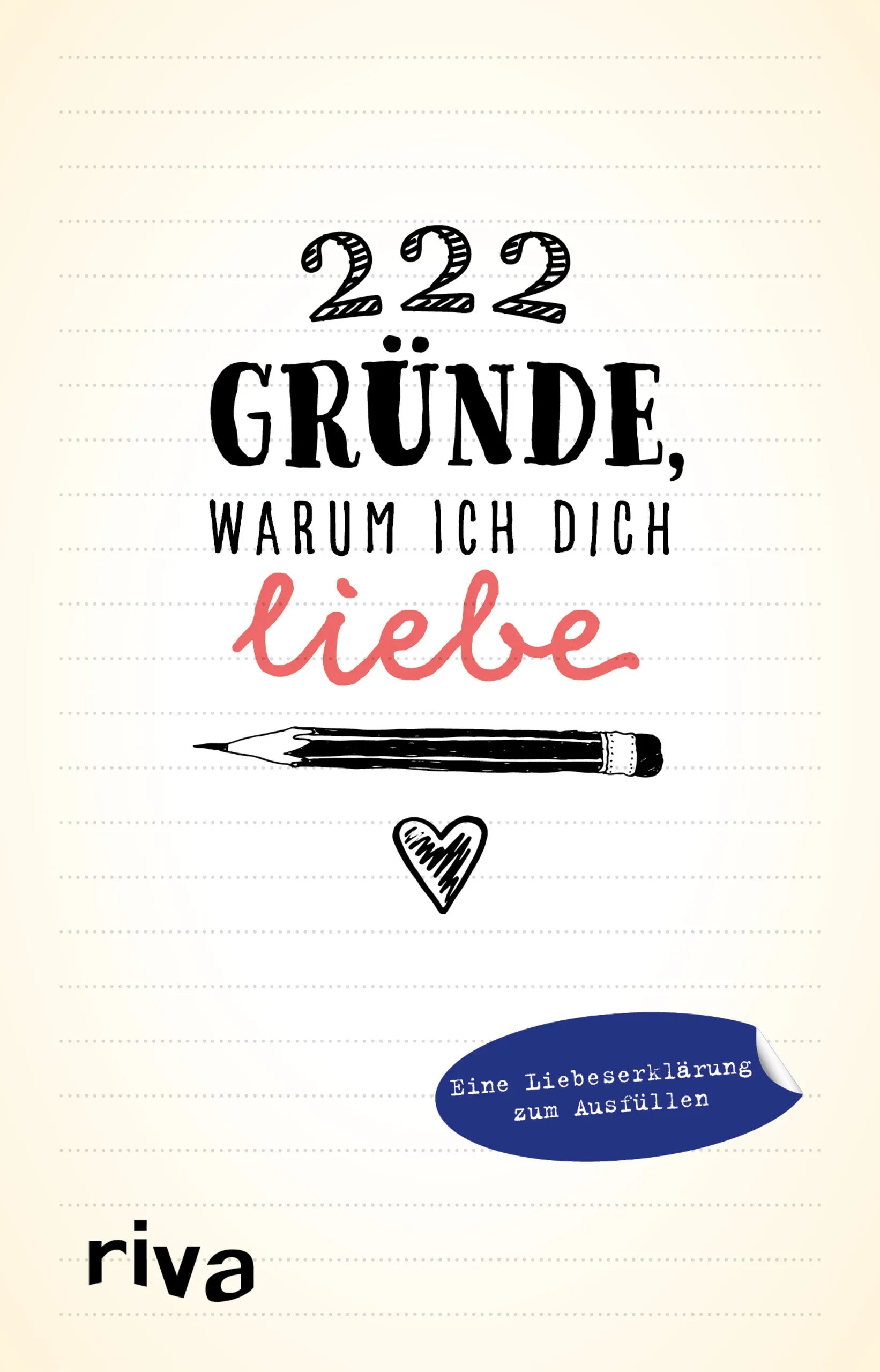 Buchcover von '222 Gründe, warum ich dich liebe' - Gebundene Ausgabe von riva Verlag