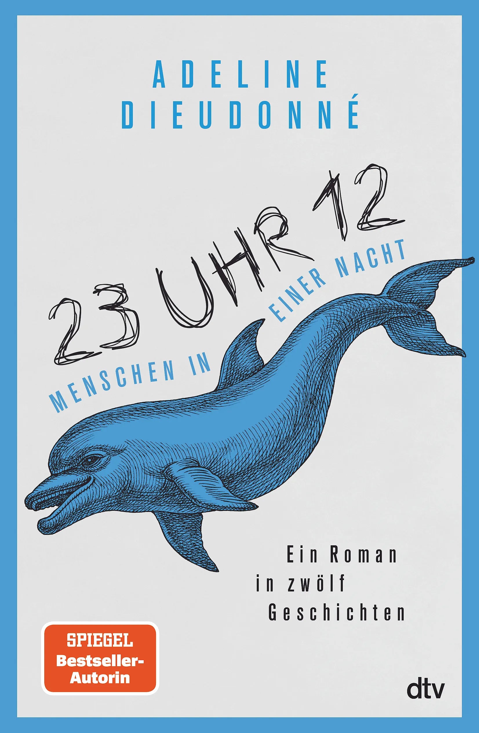 Buchcover von '23 Uhr 12 – Menschen in einer Nacht' - Gebundene Ausgabe von Adeline Dieudonné