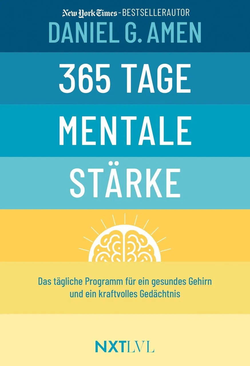 Cover: 365 Tage mentale Stärke (Hardcover) von Daniel G. Amen