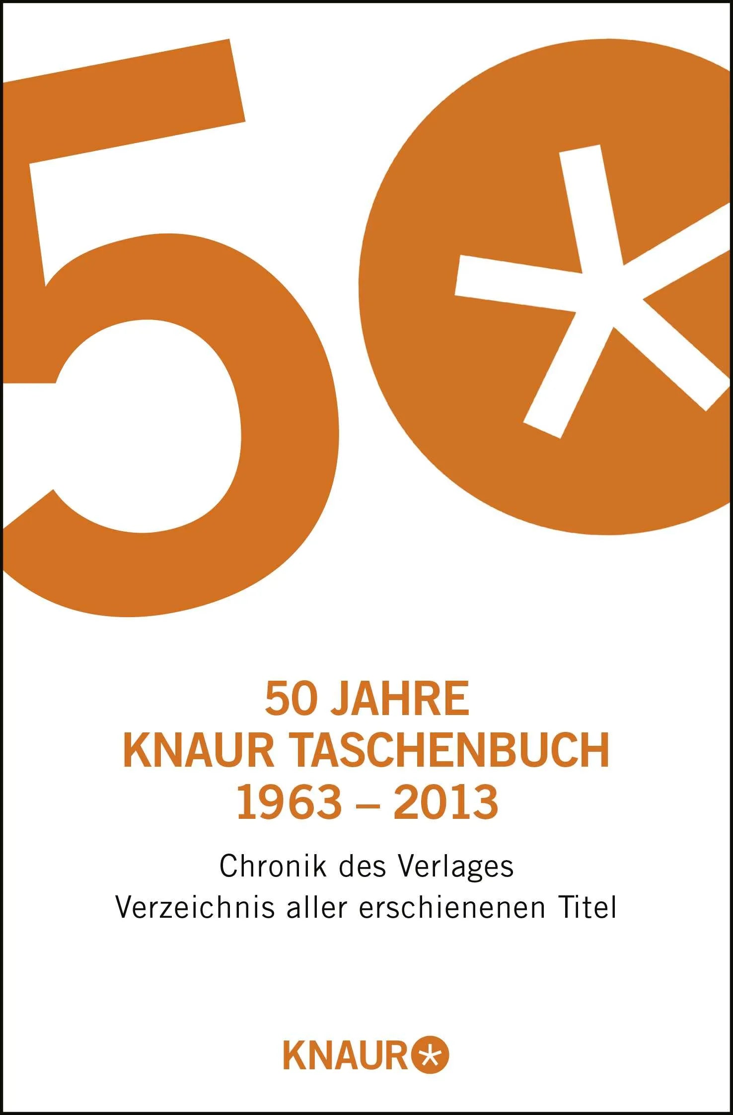 Buchcover von '50 Jahre Knaur Taschenbuch 1963 – 2013' - Taschenbuch von Günther Fetzer