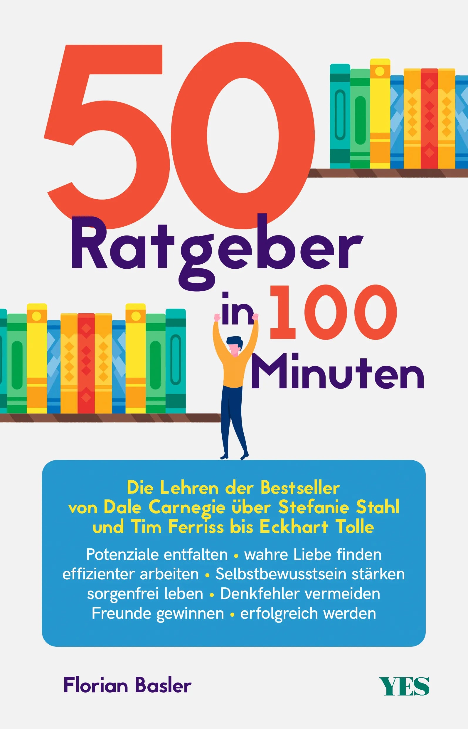 Buchcover von '50 Ratgeber in 100 Minuten' - Taschenbuch von Florian Basler