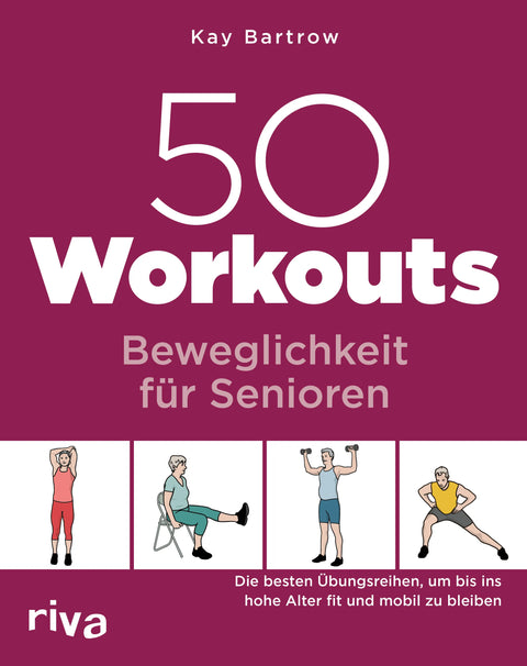 50 Workouts – Beweglichkeit für Senioren