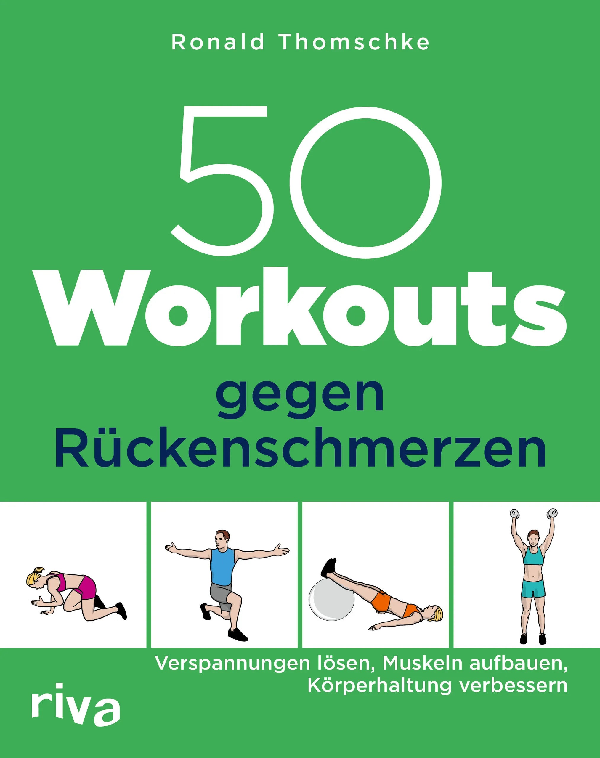 Buchcover von '50 Workouts gegen Rückenschmerzen' - Taschenbuch von Ronald Thomschke