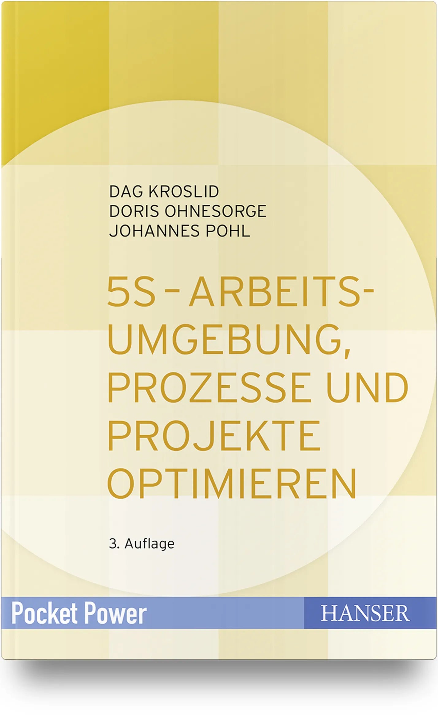 Buchcover von '5S - Arbeitsumgebung, Prozesse und Projekte optimieren' - Gebundene Ausgabe von Dag Kroslid