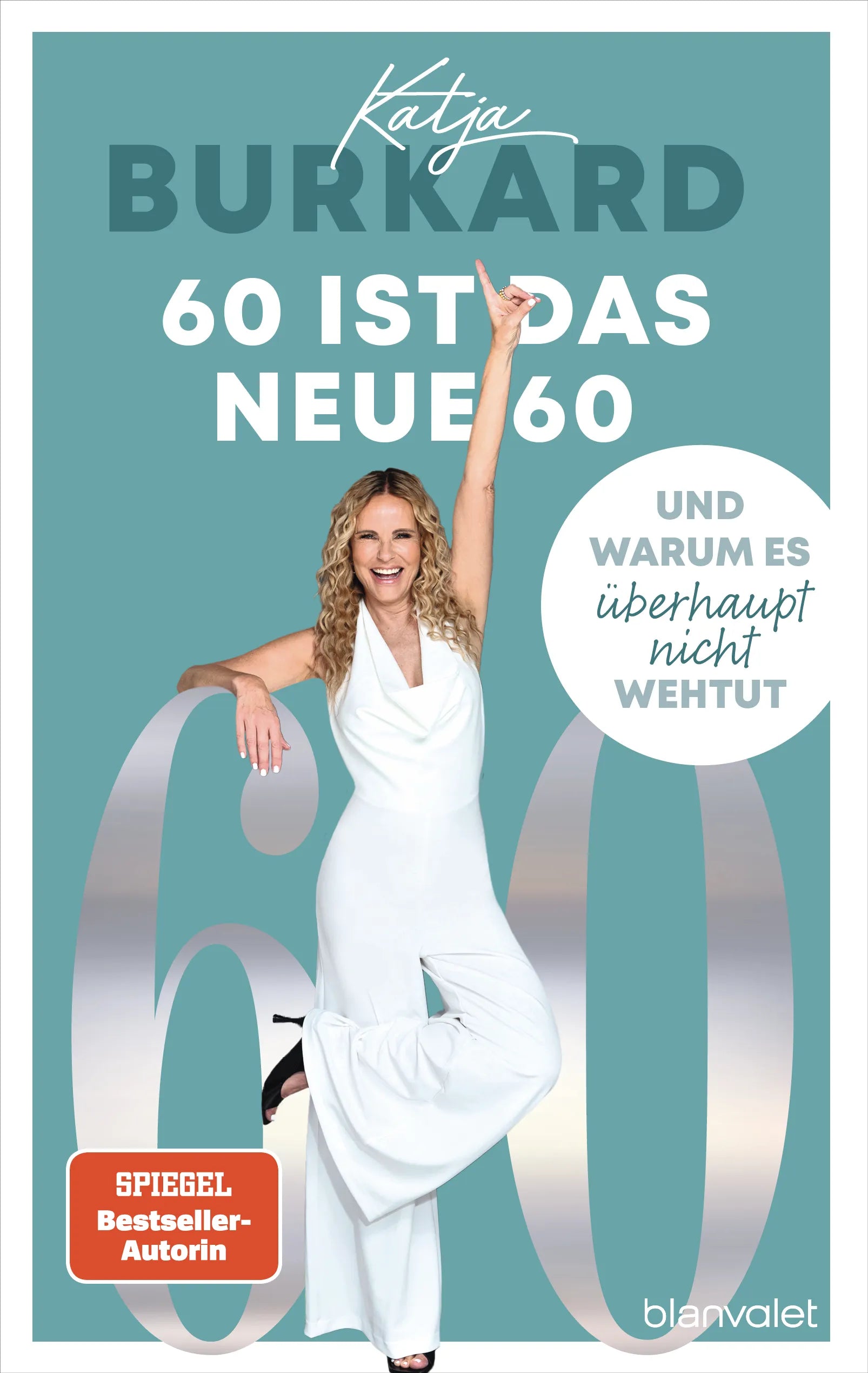 Cover: 60 ist das neue 60 (E-Book) von Katja Burkard