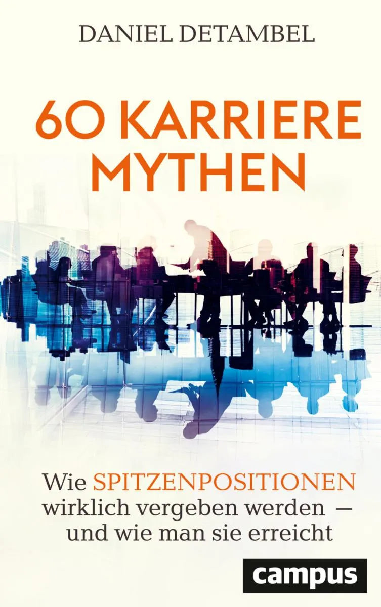 Cover: 60 Karrieremythen (E-Book) von Daniel Detambel