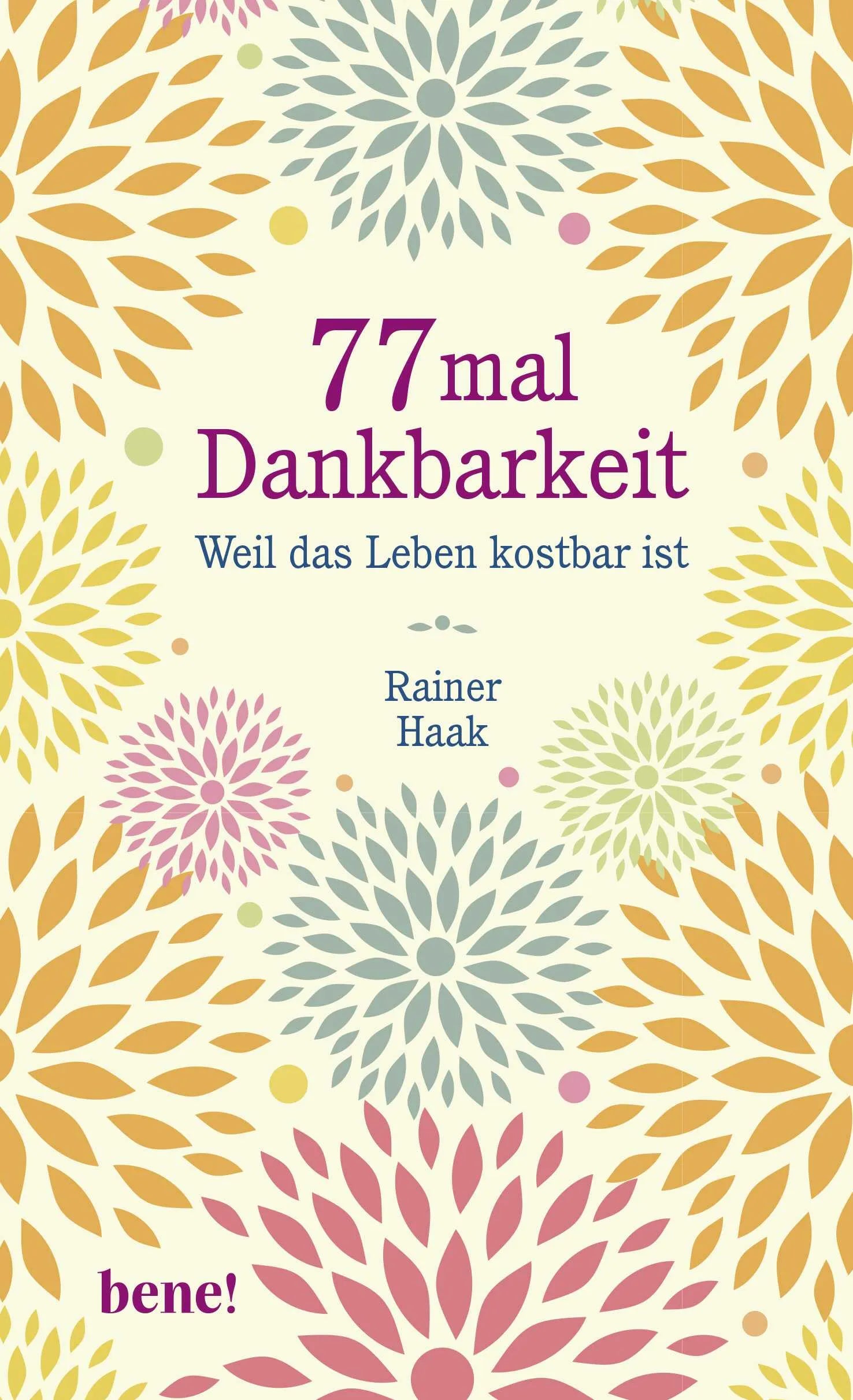 Buchcover von '77 mal Dankbarkeit' - Gebundene Ausgabe von Rainer Haak