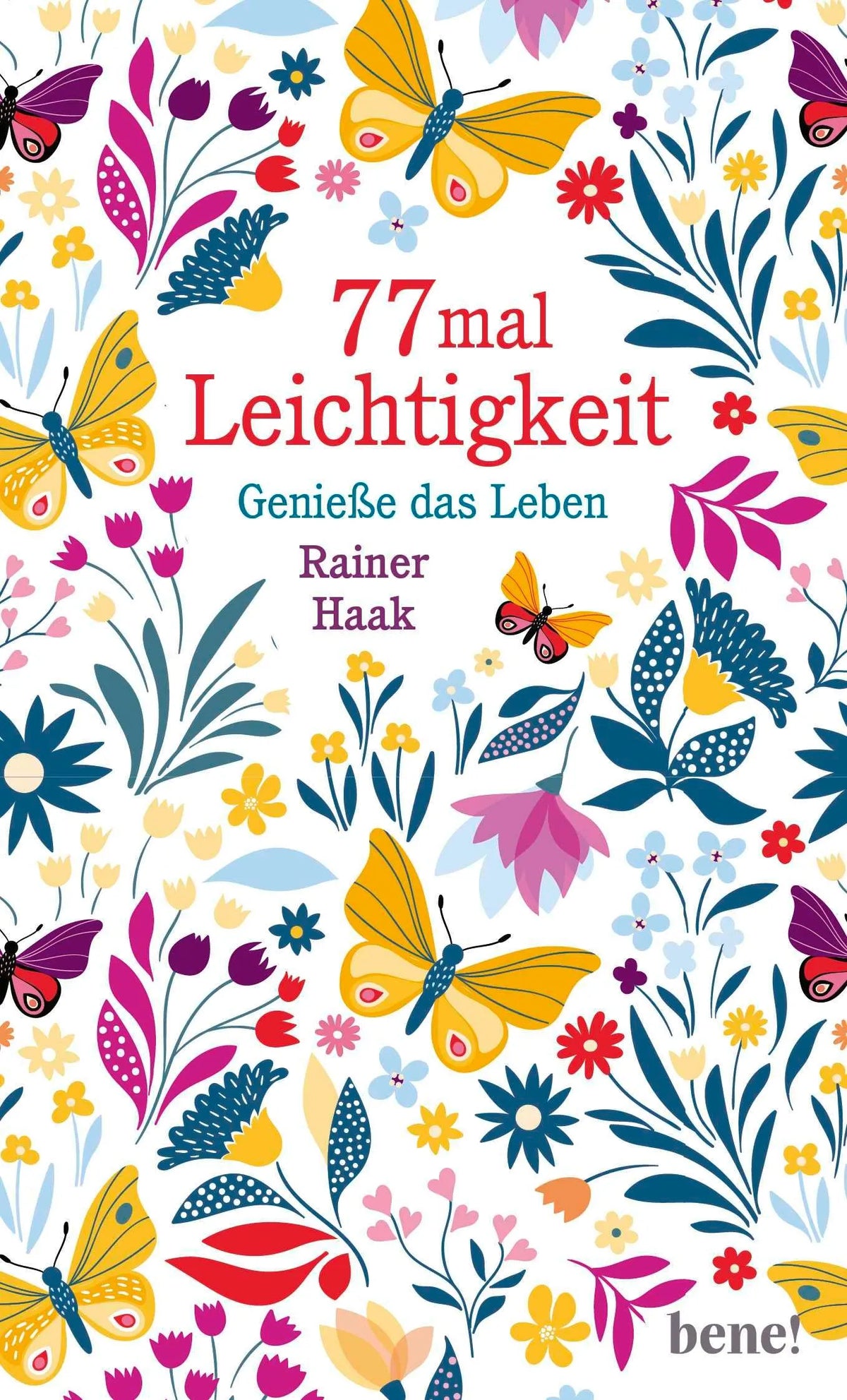 Cover: 77 mal Leichtigkeit (Hardcover) von Rainer Haak
