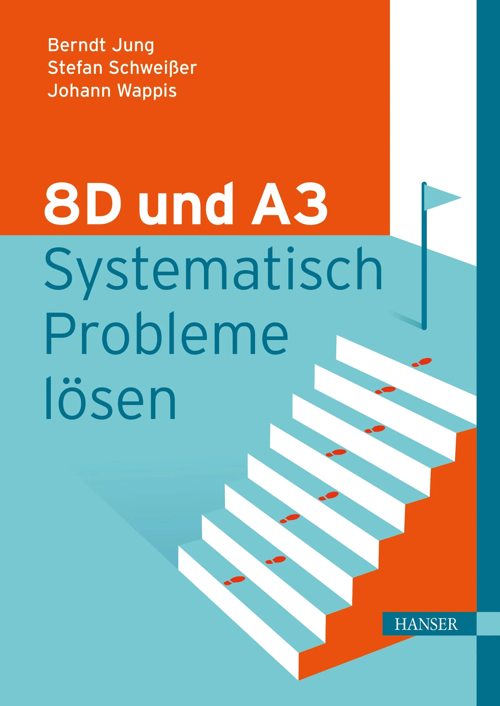 Cover: 8D und A3 – Systematisch Probleme lösen (E-Book) von Berndt Jung