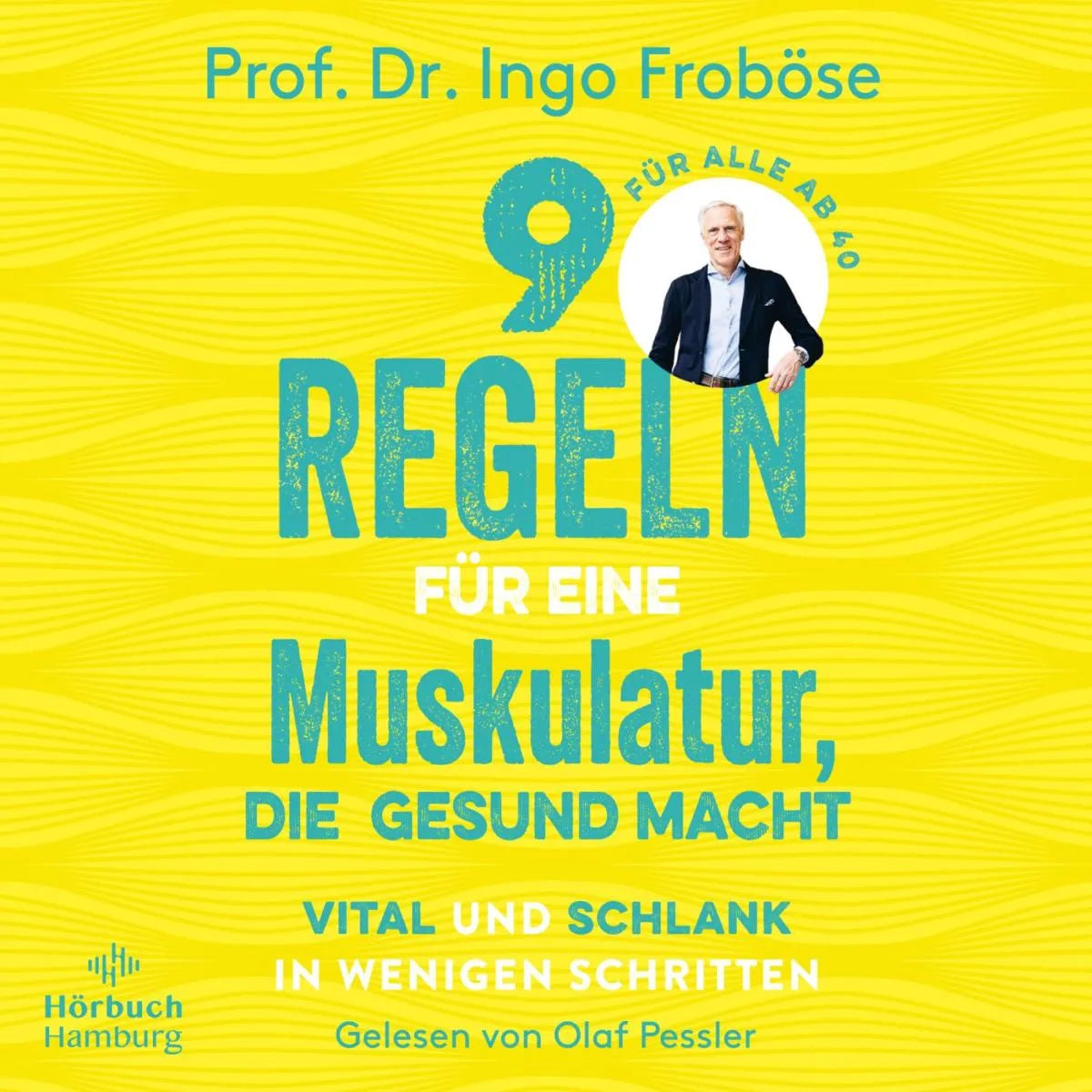 Cover: 9 Regeln für eine Muskulatur, die gesund macht (Hörbuch Download) von Ingo Froböse