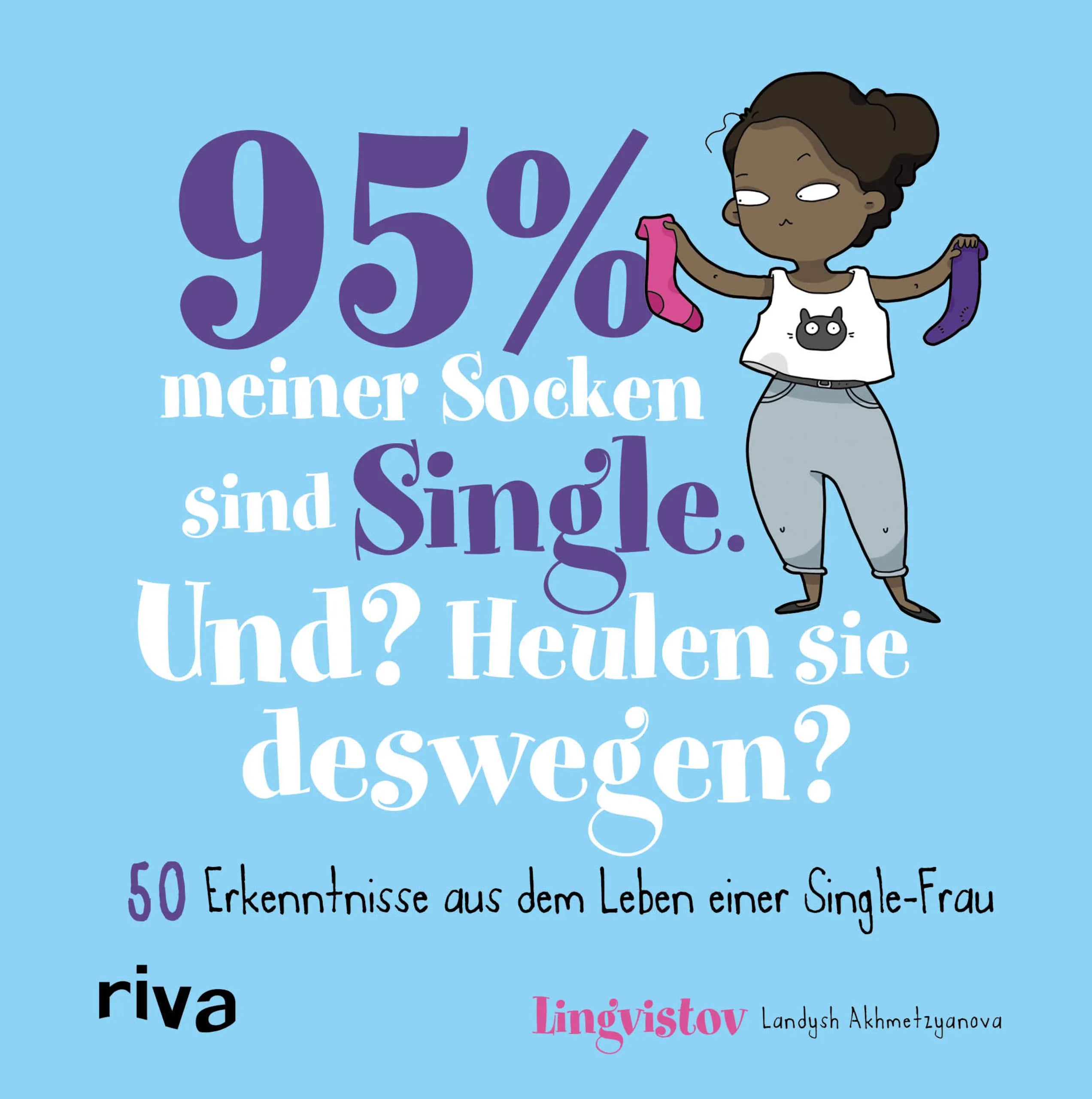 Buchcover von '95 % meiner Socken sind Single – Und? Heulen sie deswegen?' - Gebundene Ausgabe von Landysh Akhmetzyanova