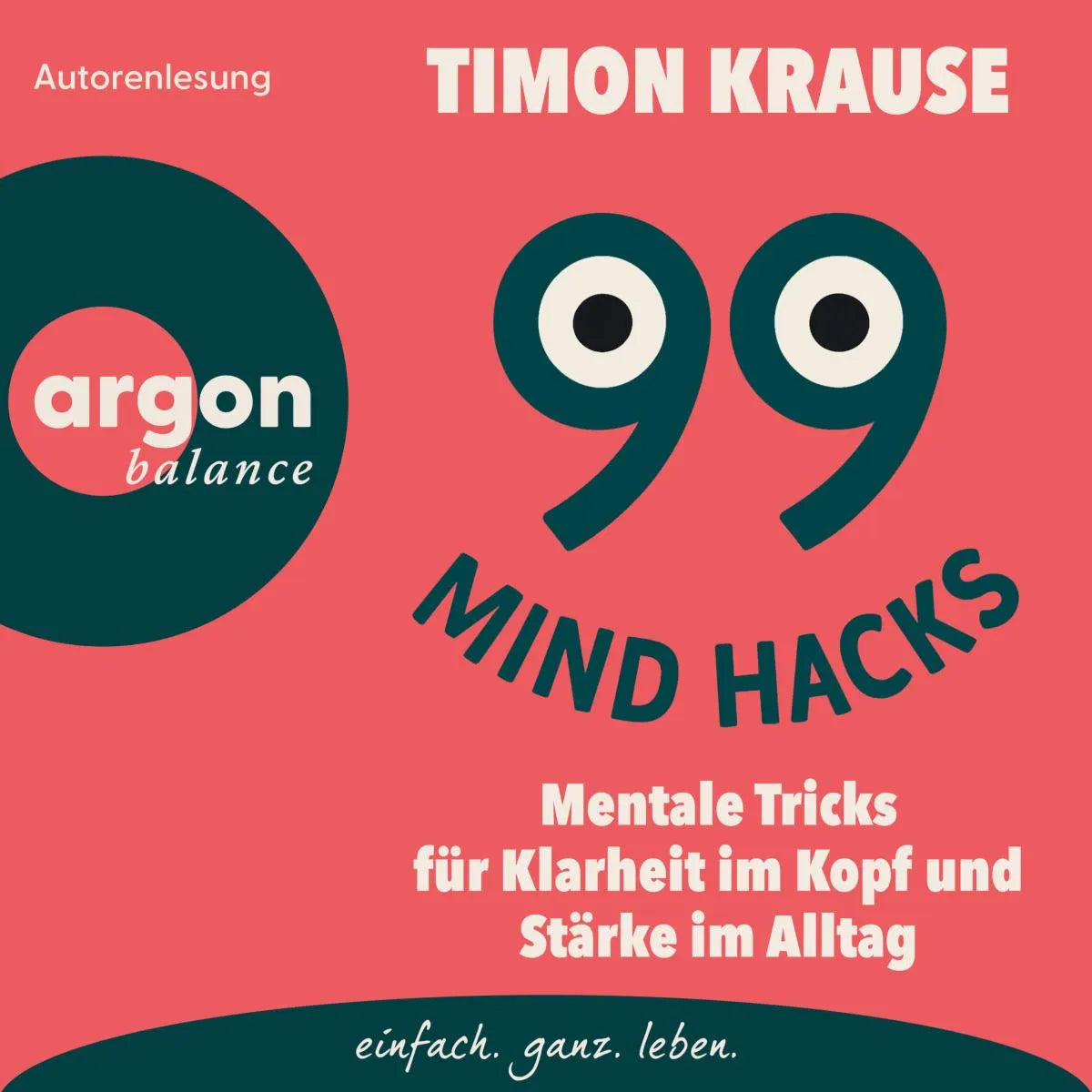 Cover: 99 Mind Hacks (Hörbuch Download) von Timon Krause