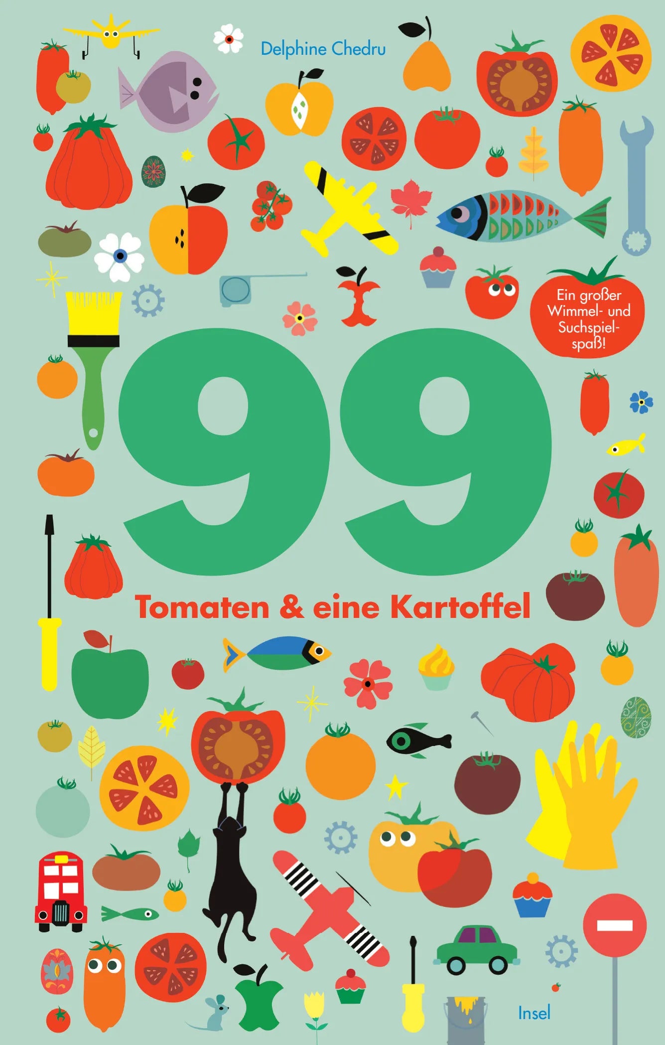 Buchcover von '99 Tomaten & eine Kartoffel' - Gebundene Ausgabe von Delphine Chedru