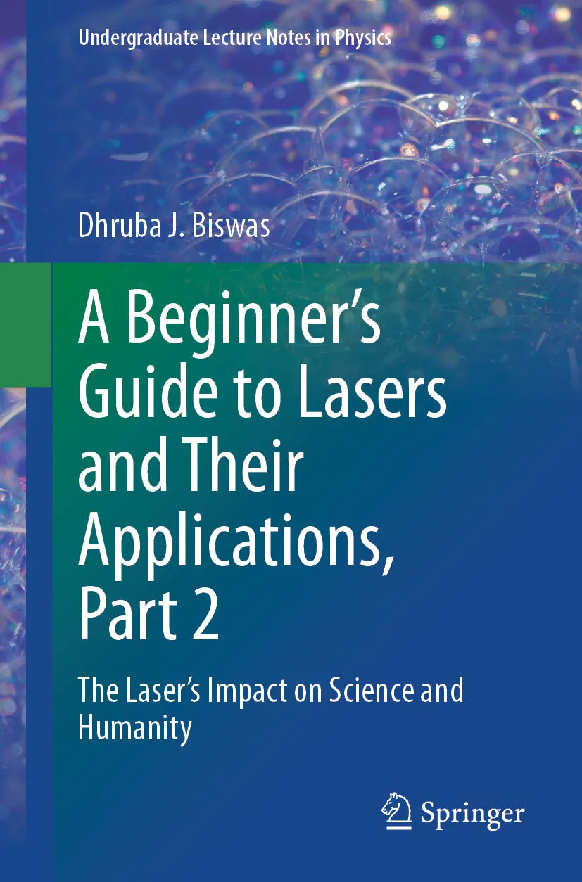 Cover: A Beginner’s Guide to Lasers and Their Applications, Part 2 (E-Book) von Dhruba J. Biswas