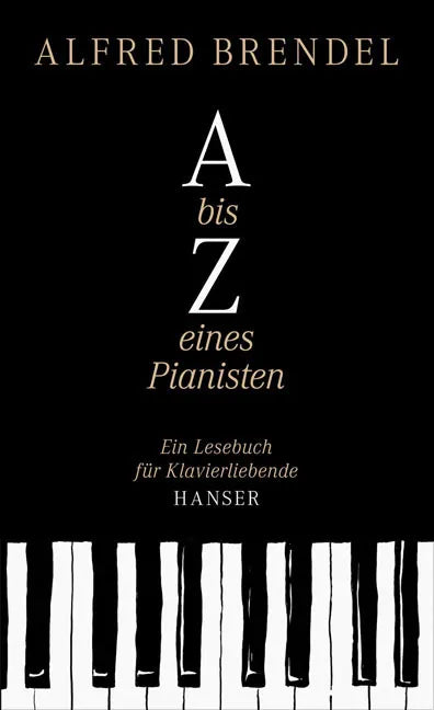 Buchcover von 'A bis Z eines Pianisten' - Gebundene Ausgabe von Alfred Brendel