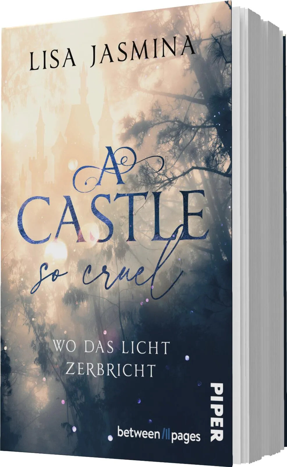 Lisa Jasmina - A Castle so cruel – Wo das Licht zerbricht
