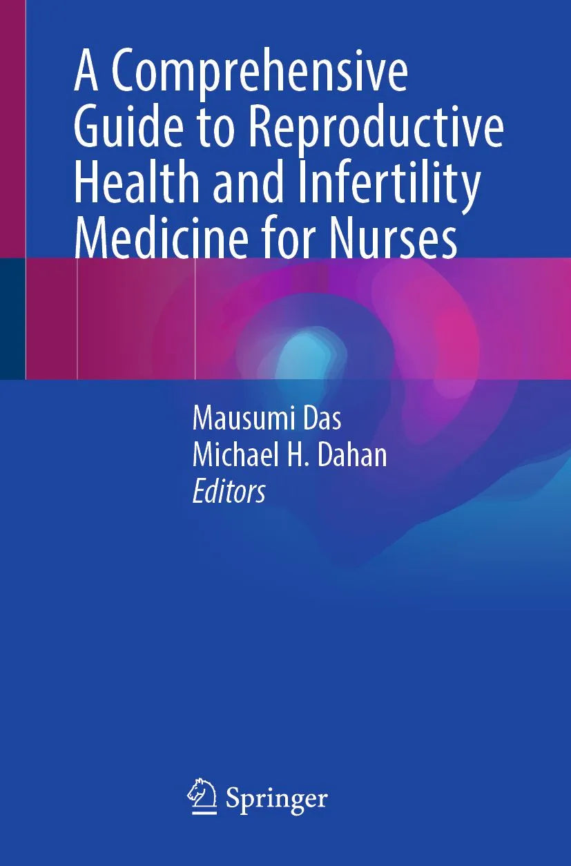 Cover: A Comprehensive Guide to Reproductive Health and Infertility Medicine for Nurses (E-Book) von Mausumi Das