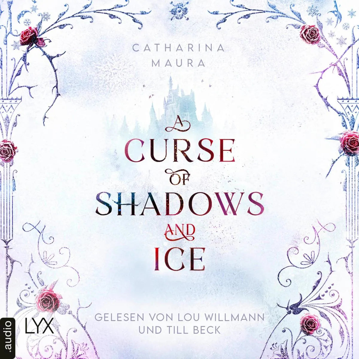 Cover: A Curse of Shadows and Ice (Hörbuch Download) von Catharina Maura