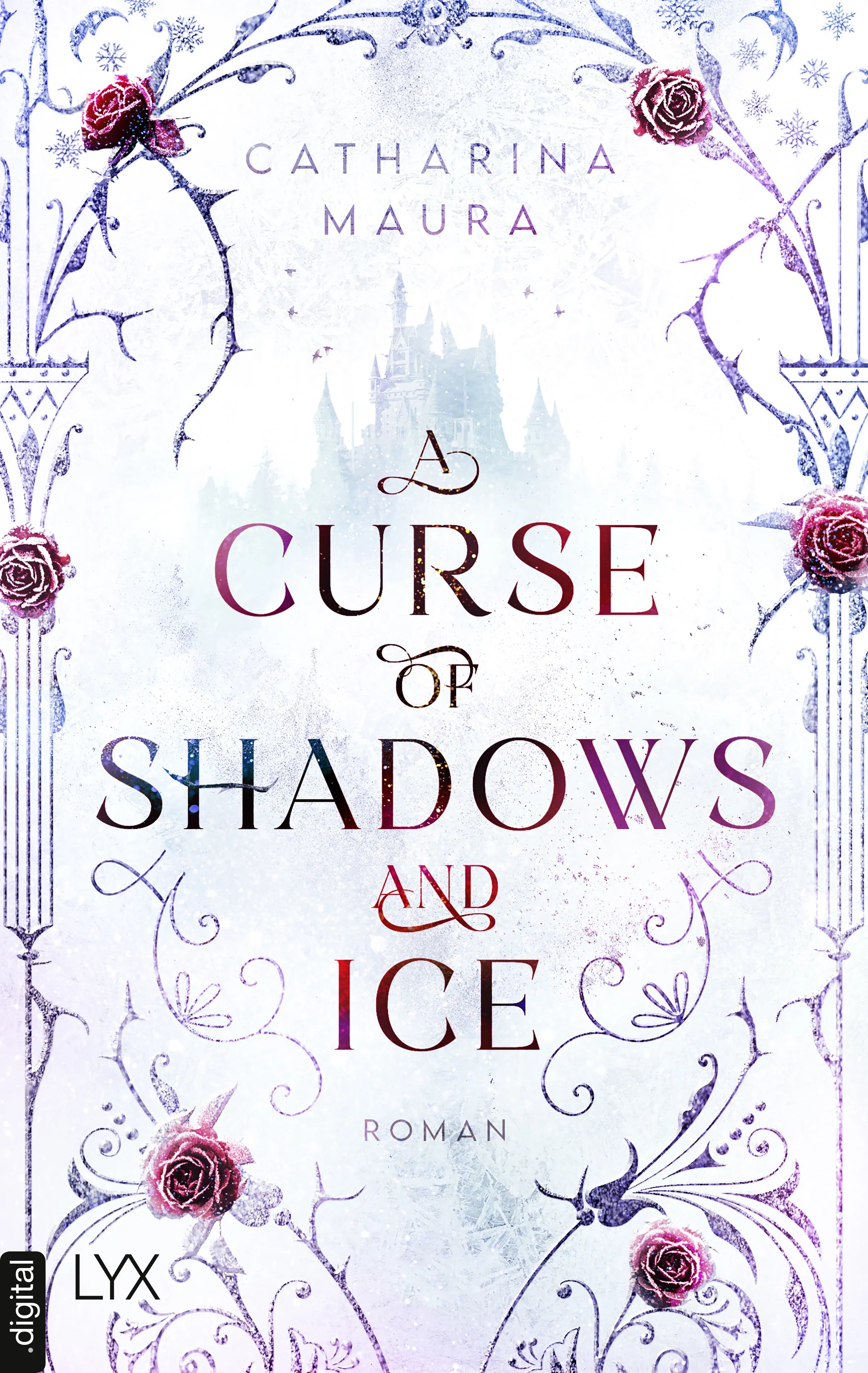 Cover: A Curse of Shadows and Ice (E-Book) von Catharina Maura