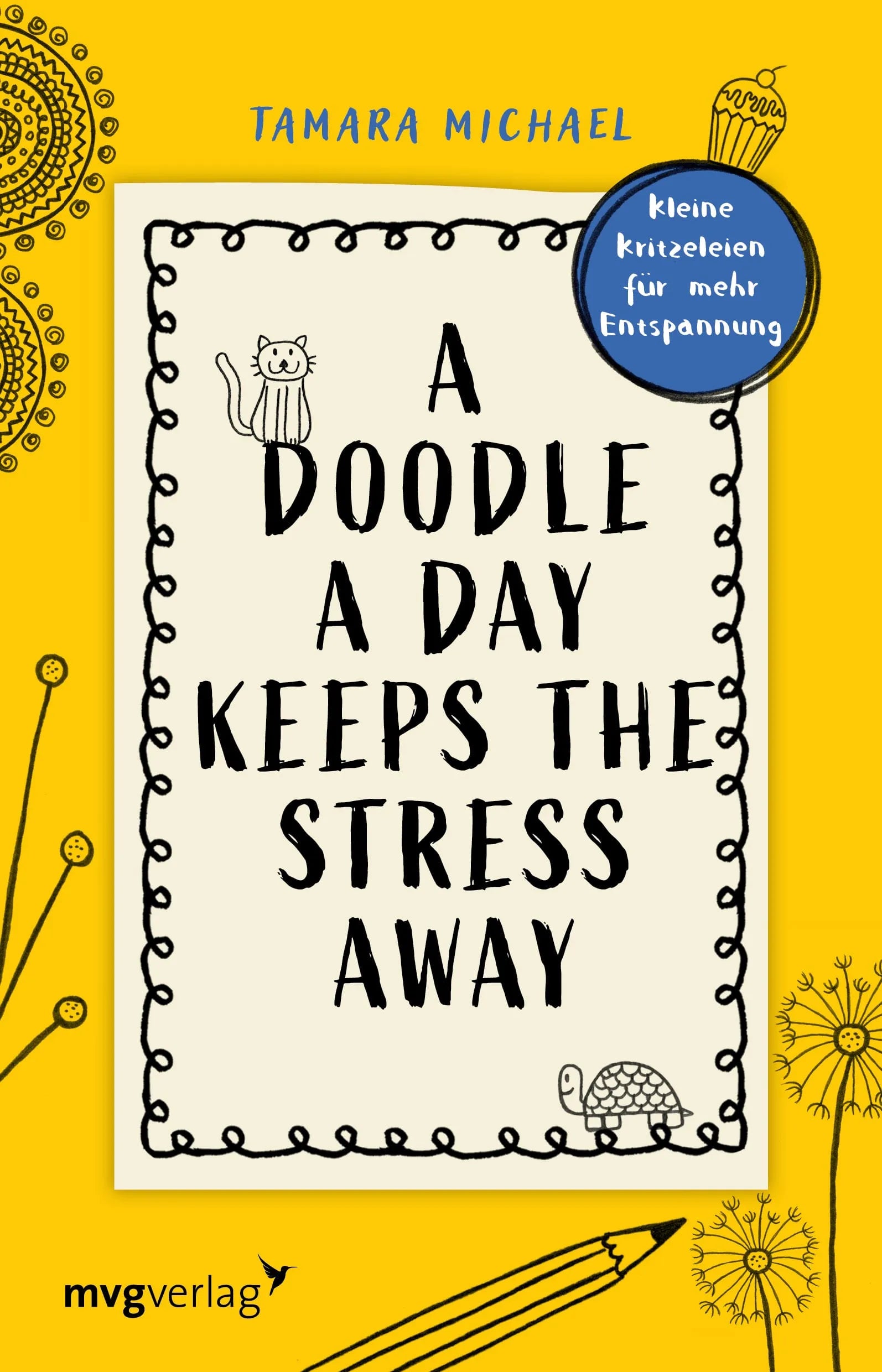 Buchcover von 'A Doodle a Day Keeps the Stress Away' - Taschenbuch von Tamara Michael
