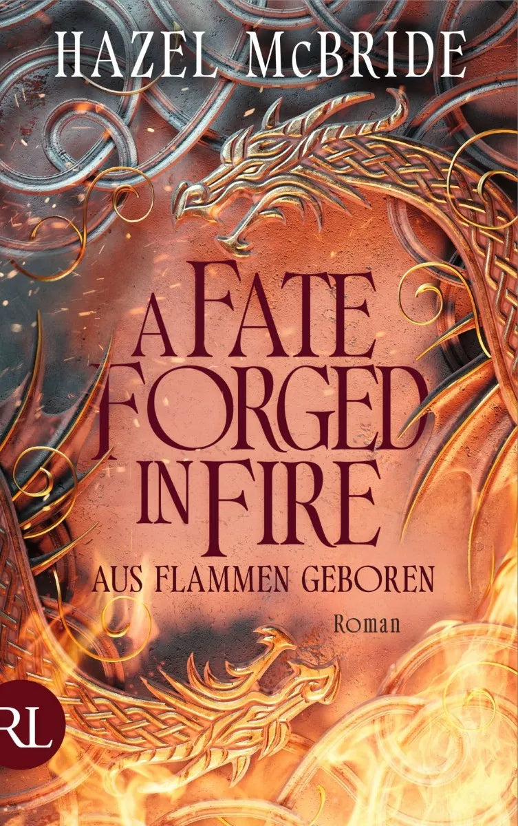 Cover: A Fate Forged in Fire - Aus Flammen geboren (E-Book) von Hazel McBride