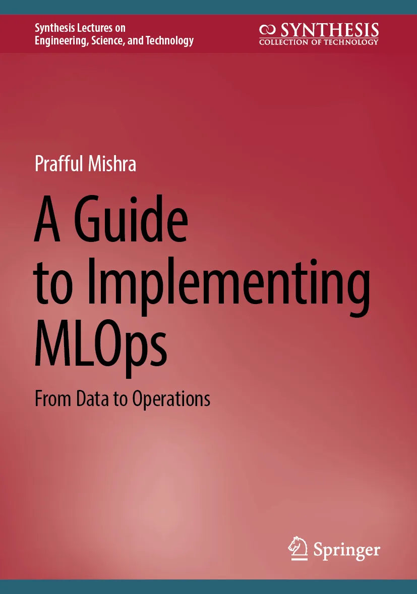 Cover: A Guide to Implementing MLOps (E-Book) von Prafful Mishra